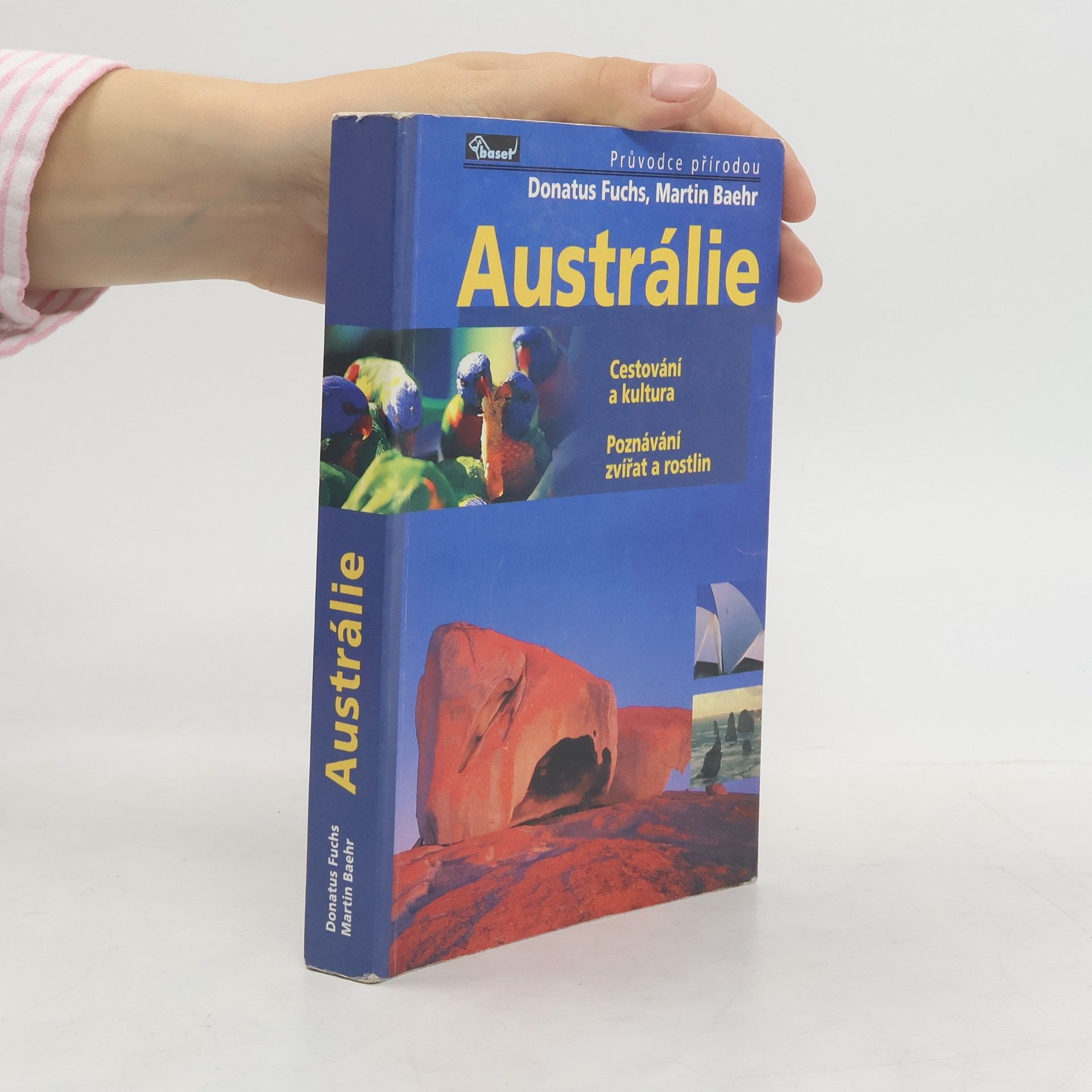 Donatus Fuchs Austrálie : cestování a kultura : poznávání zvířat a rostlin