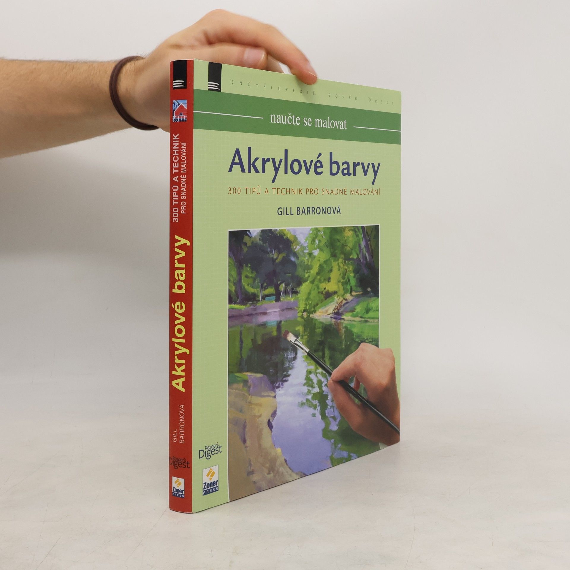 Gill Barron Akrylové barvy : 300 tipů a technik pro snadné malování