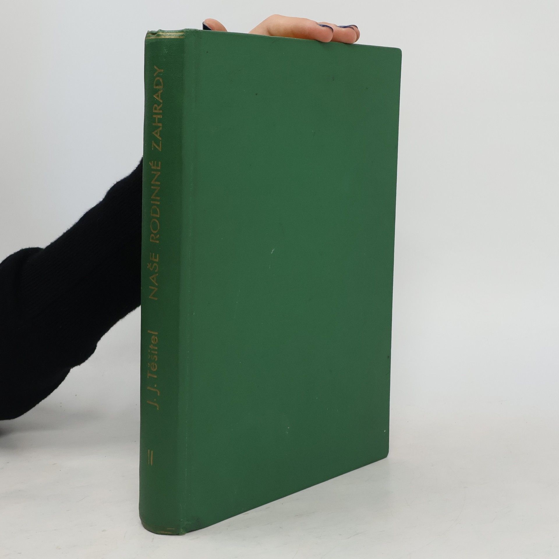 Těšitel Jan J. Naše rodinné zahrady II.