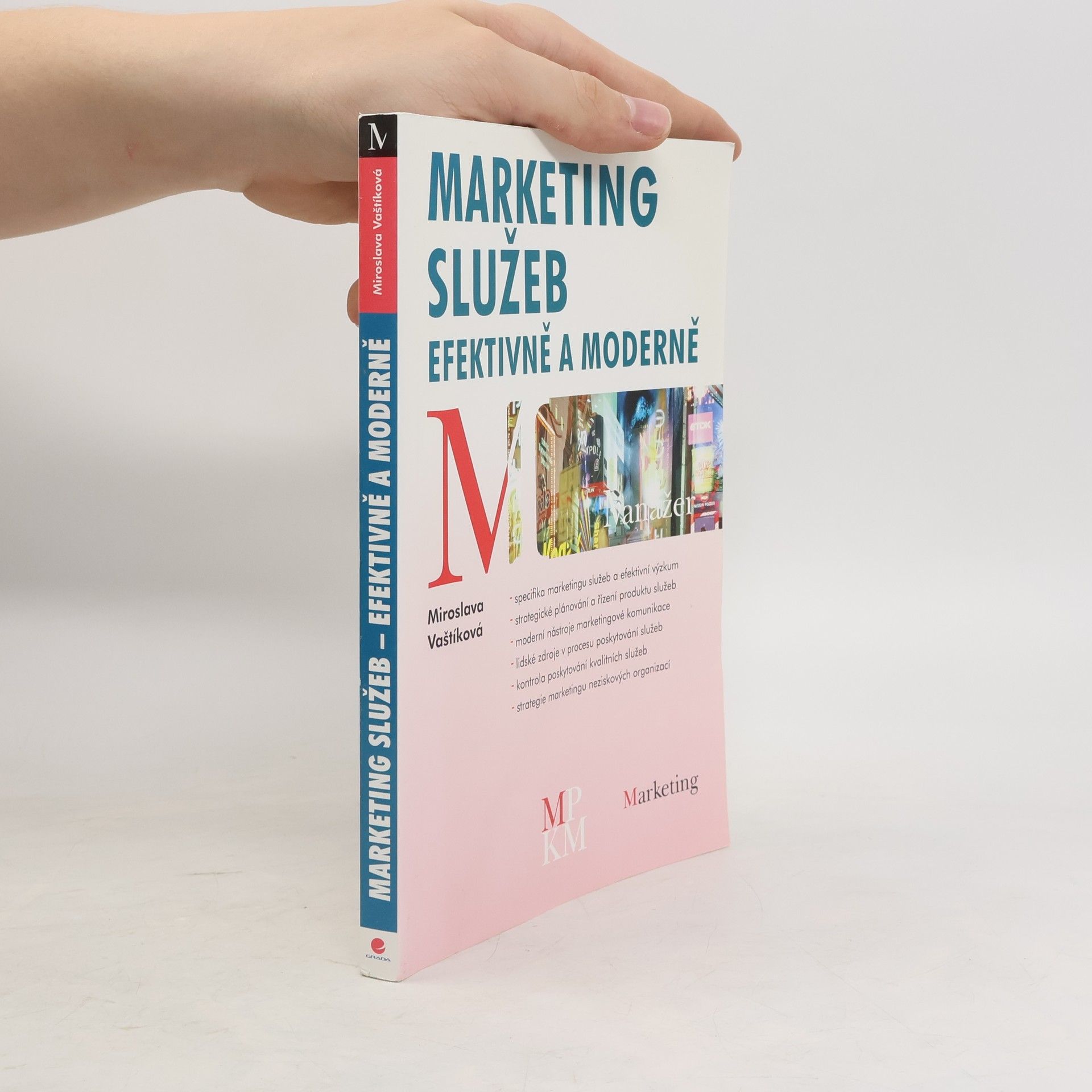 Miroslava Vaštíková Marketing služeb. efektivně a moderně