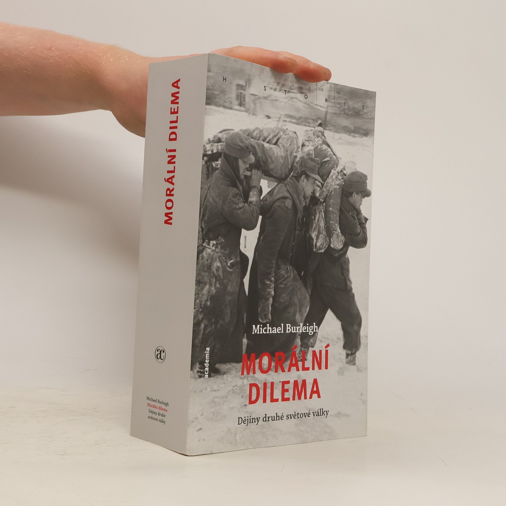 Michael Burleigh Morální dilema: Dějiny druhé světové války