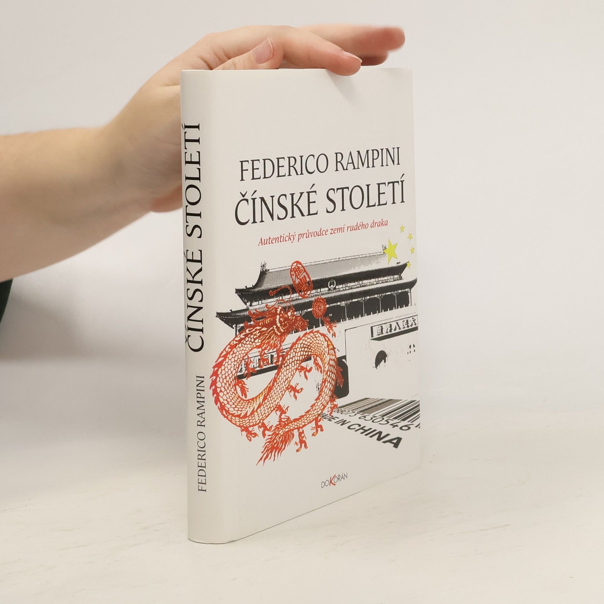 Čínské století : autentický průvodce zemí rudého draka