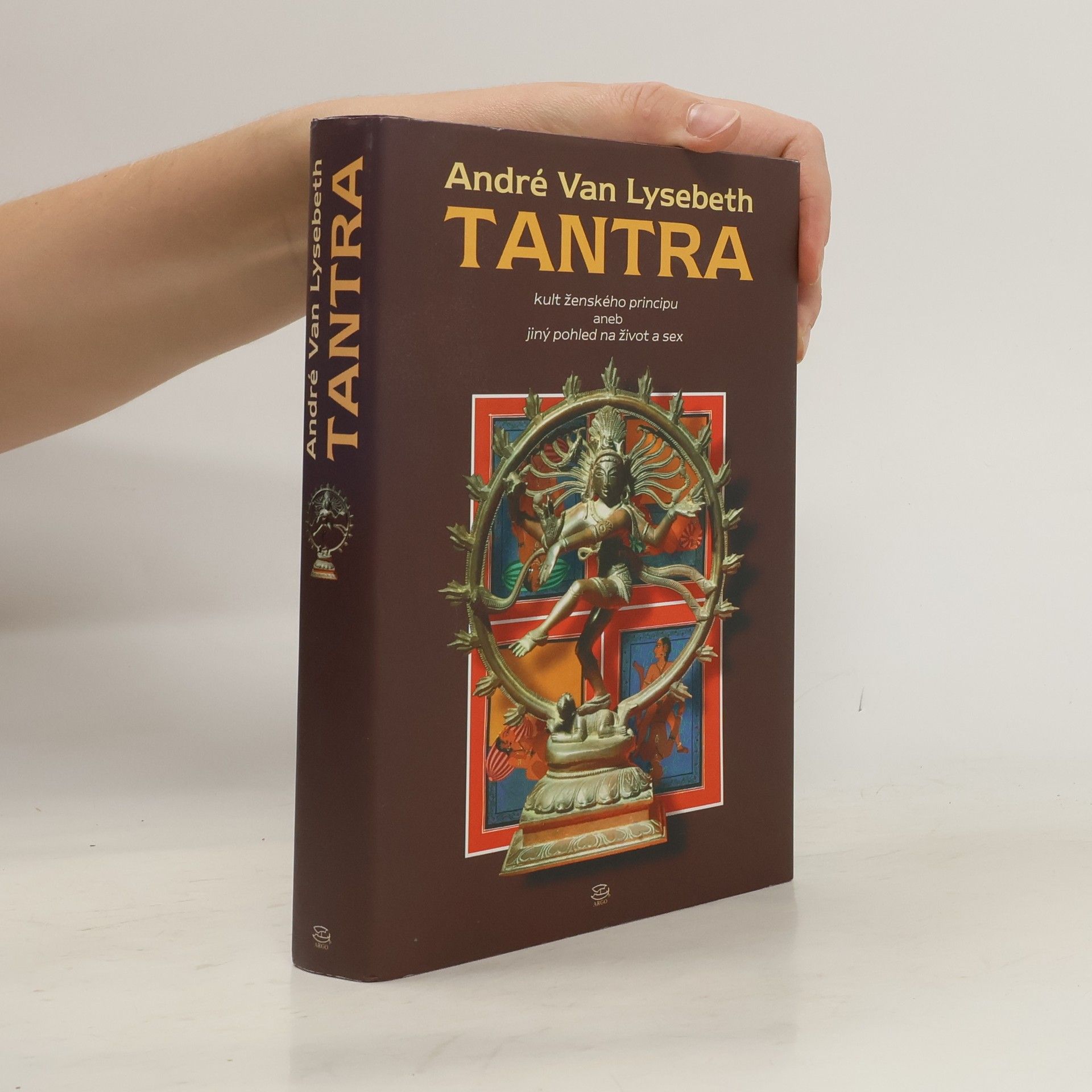 André Van Lysebeth Tantra : kult ženského principu aneb jiný pohled na život a sex