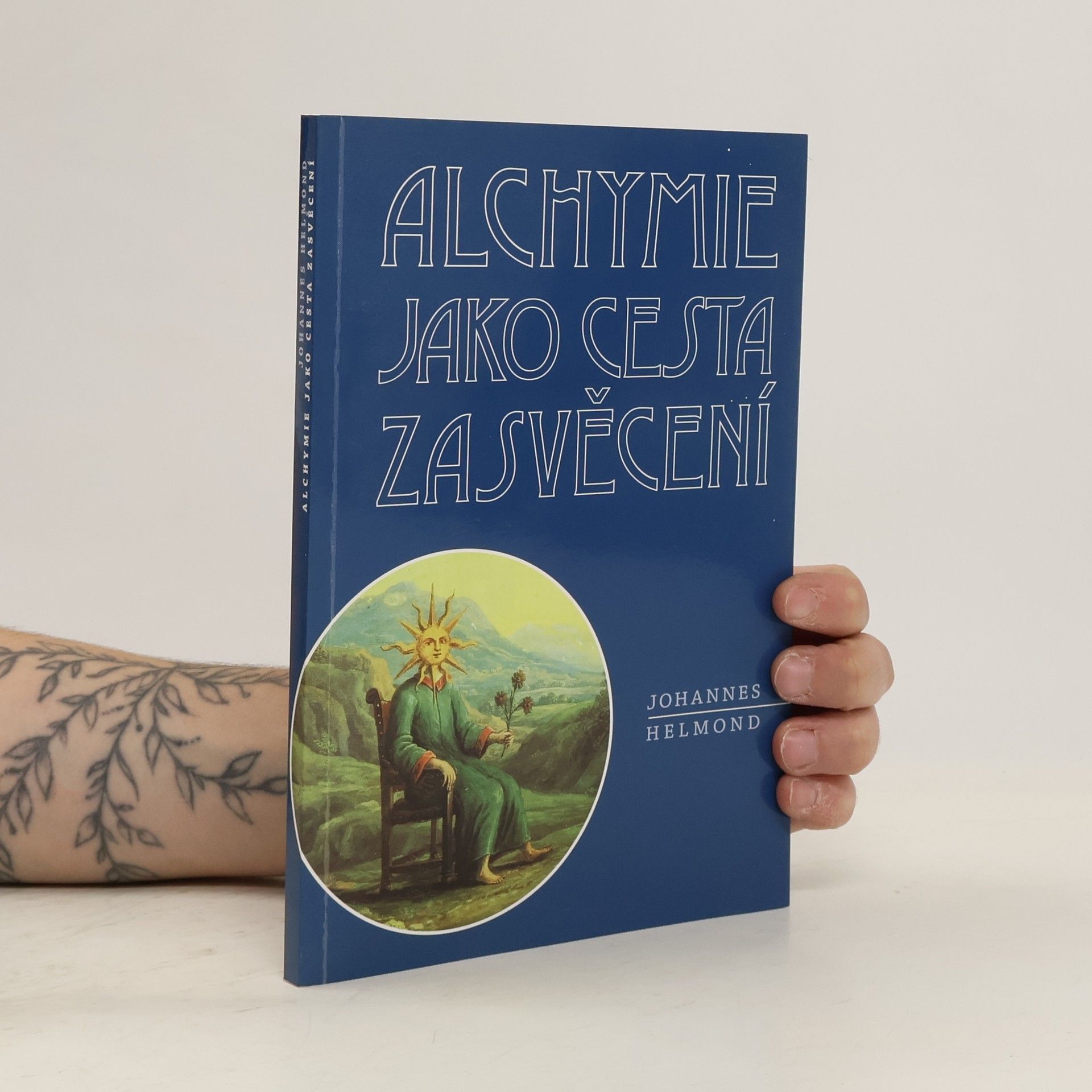 Jan Baptista van Helmont Alchymie jako cesta zasvěcení