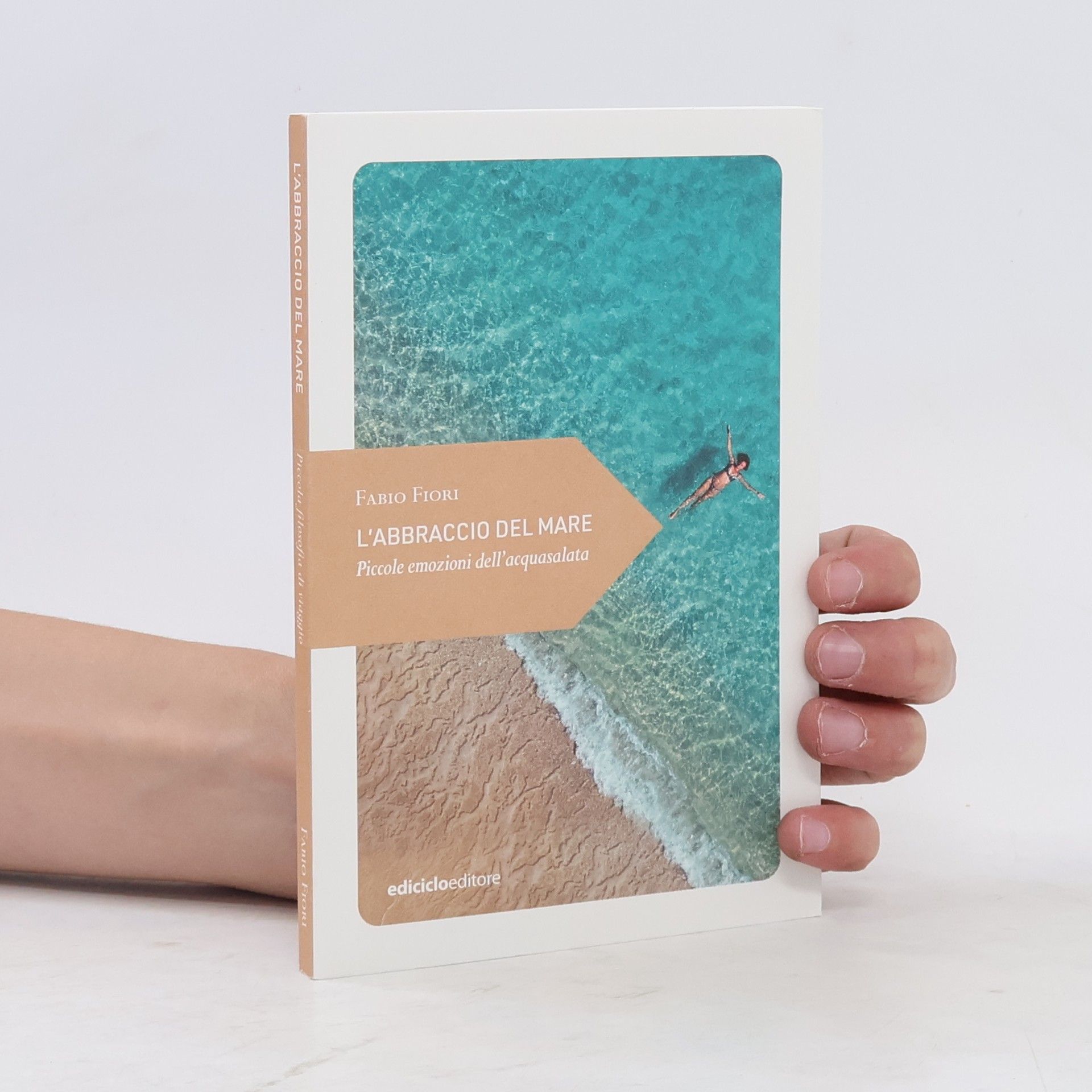 L'abbraccio del mare. Piccole emozioni dell'acquasalata