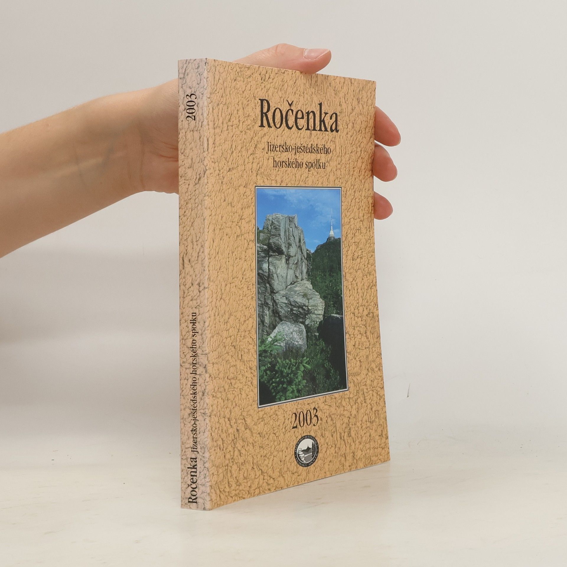 Autorenkollektiv Ročenka Jizersko - ještědského horského spolku : druhý ročník 2003