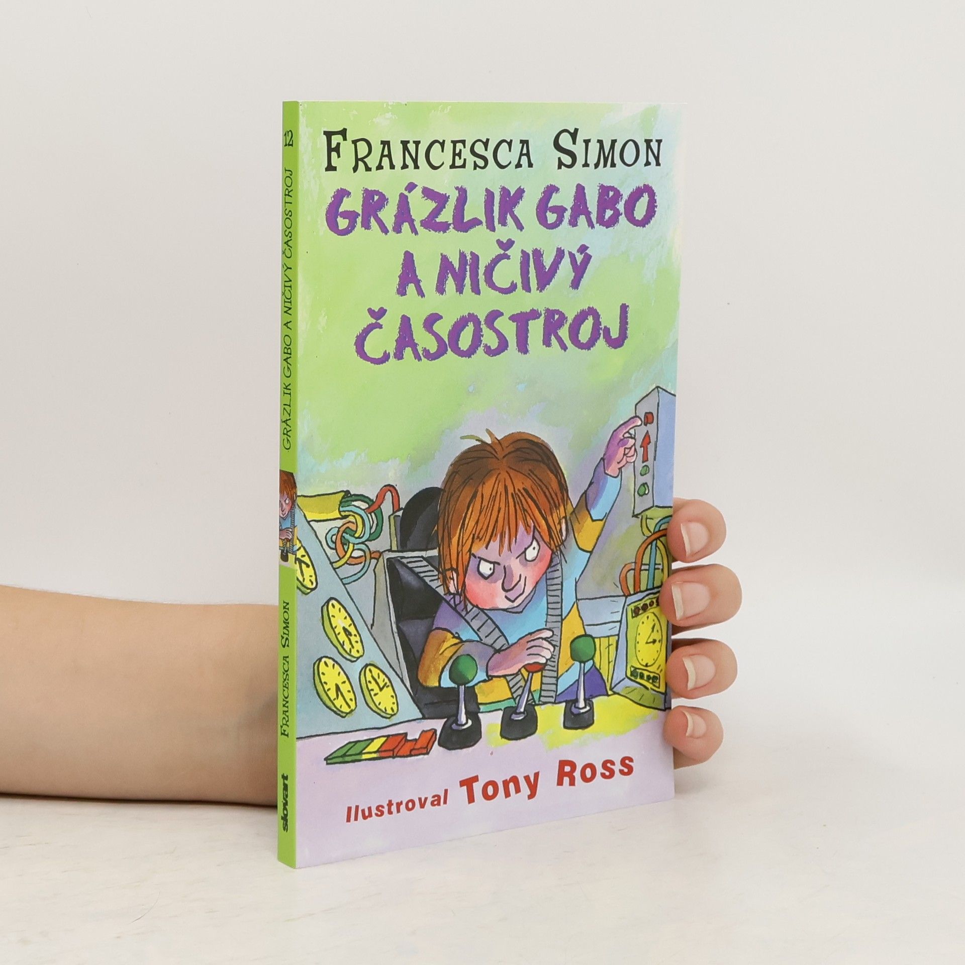 Francesca Simon Grázlik Gabo a ničivý časostroj