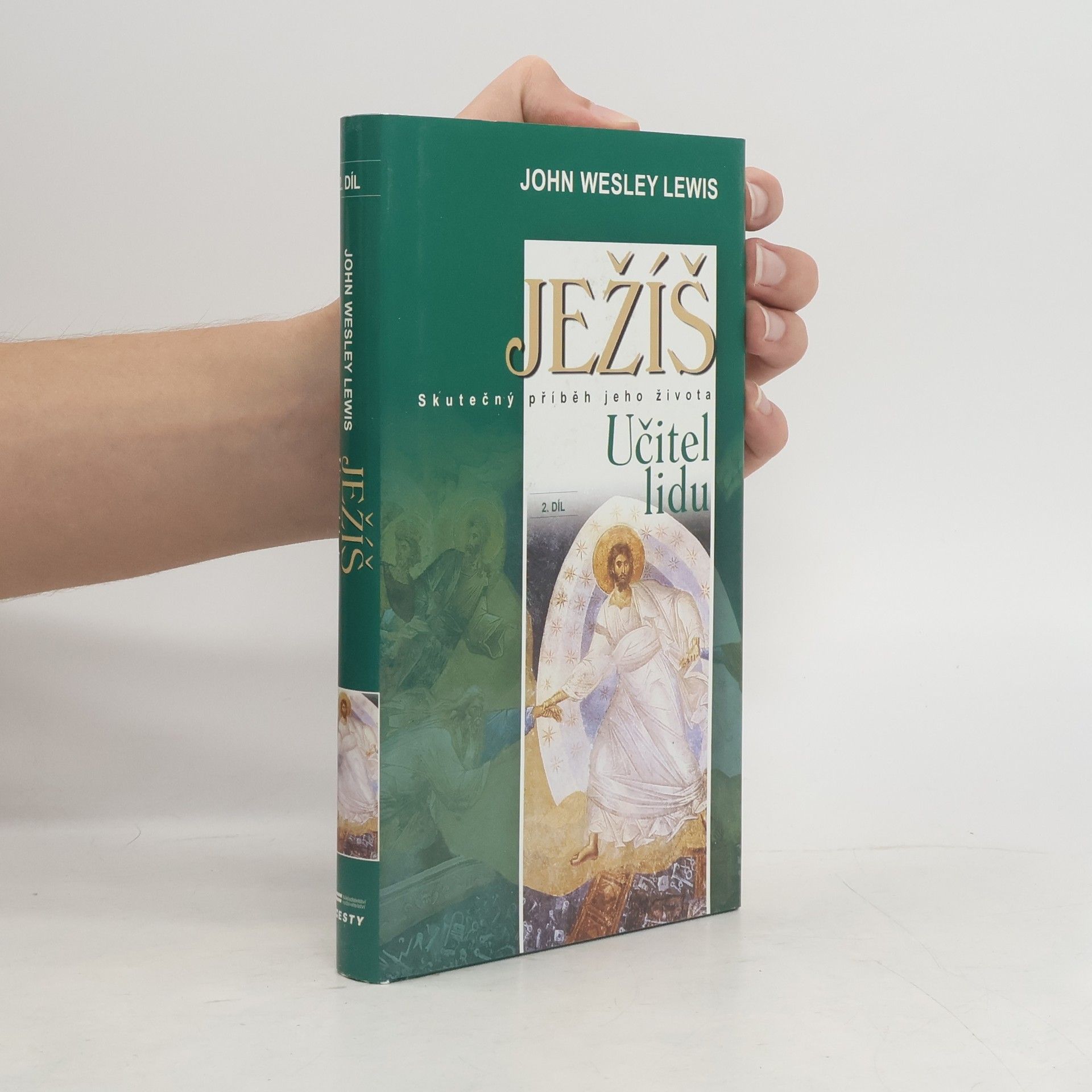 John Wesley Lewis Ježíš : skutečný příběh jeho života. 2. díl, Učitel lidu