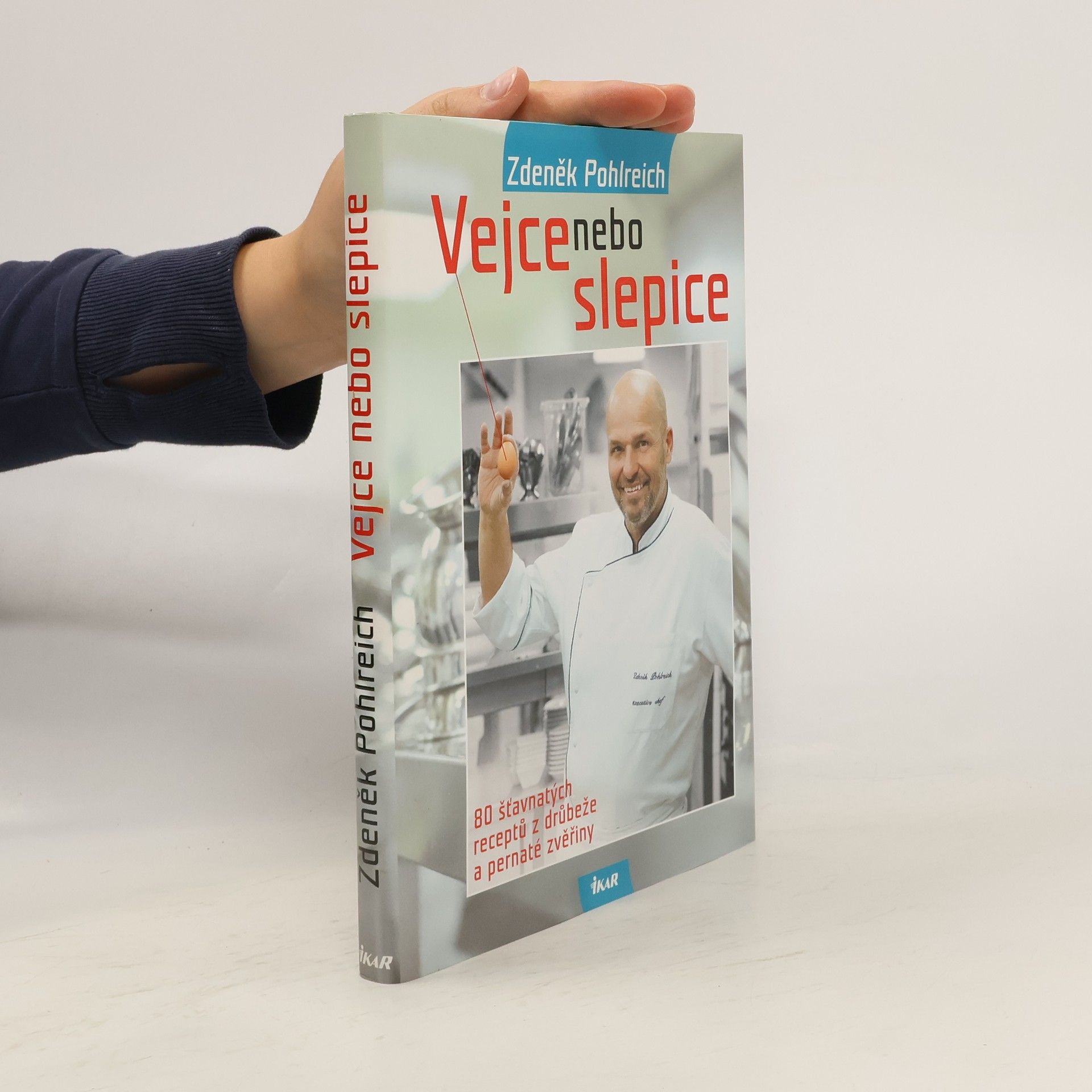 Zdeněk Pohlreich Vejce nebo slepice