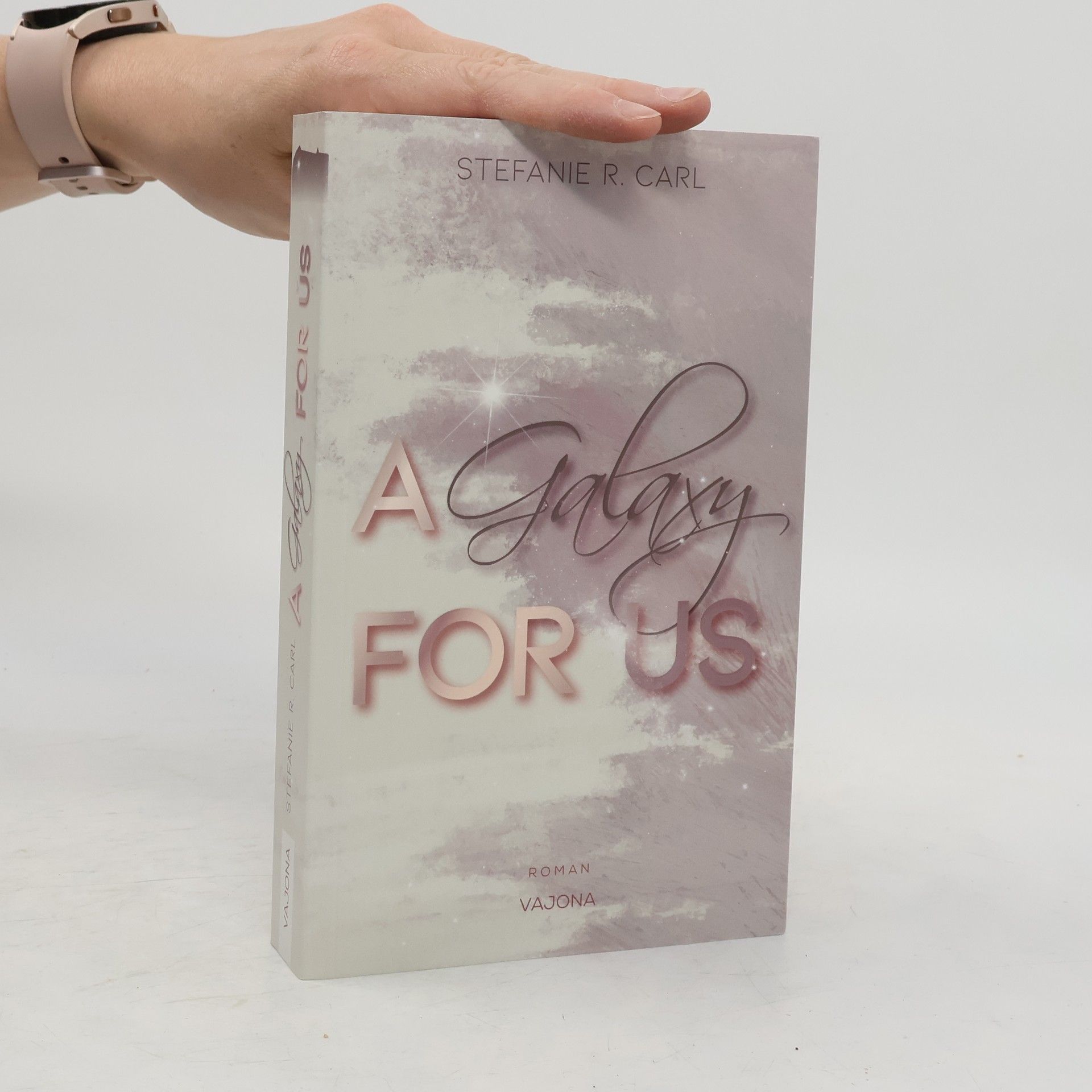 Stefanie R. Carl A Galaxy For Us