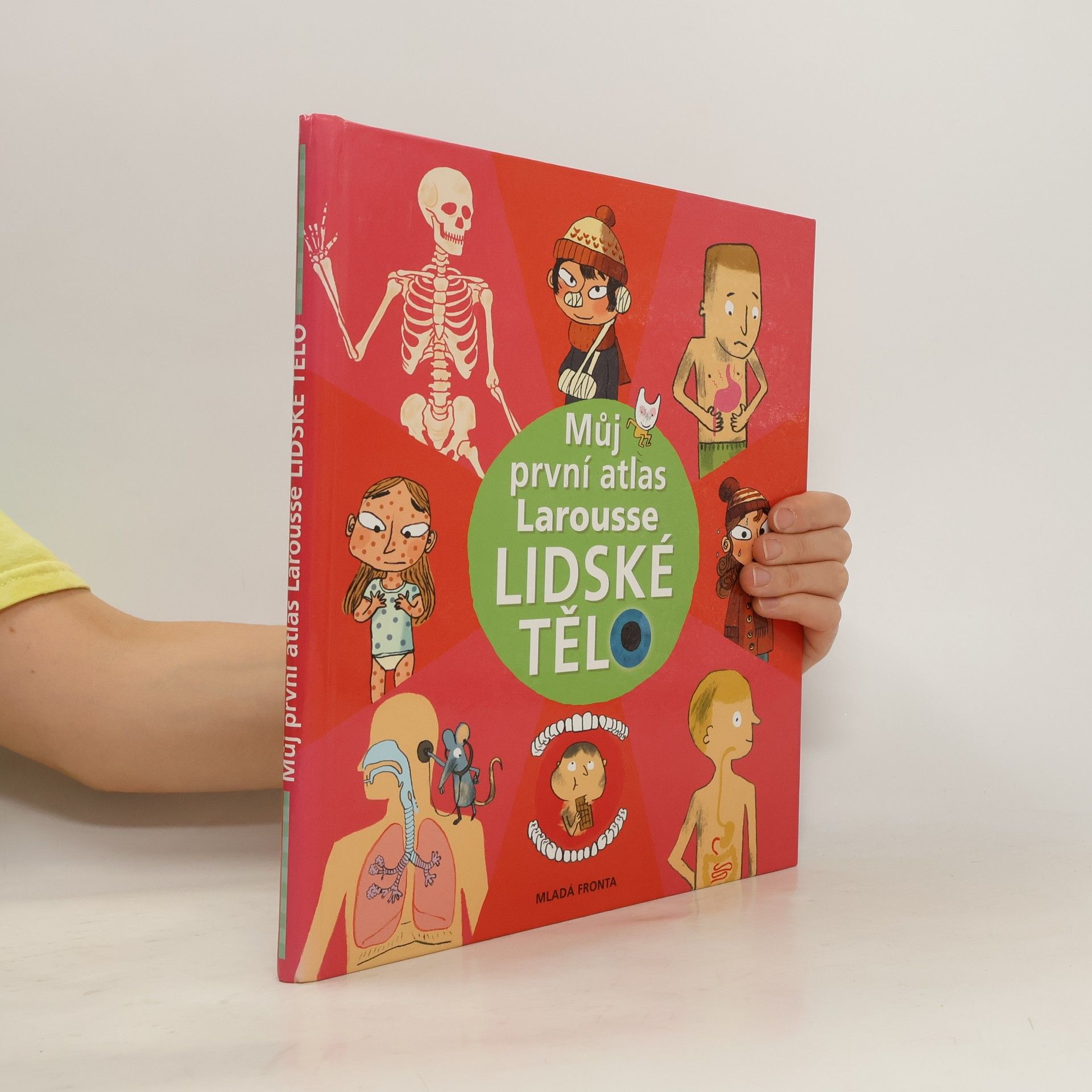 Kolektív autorov Můj první atlas Larousse. Lidské tělo