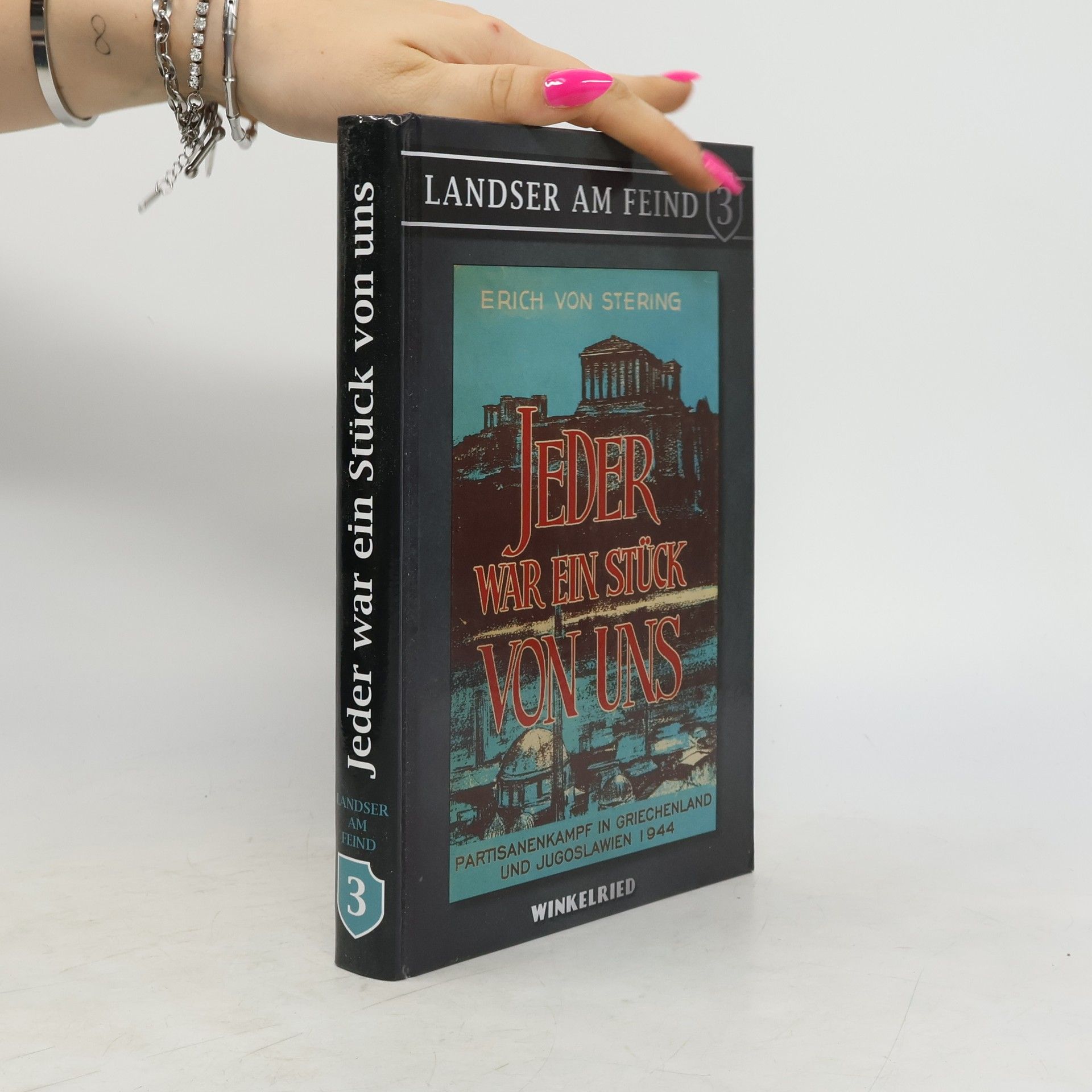 Erich von Stering Jeder war ein Stück von uns. Landser am Feind 3