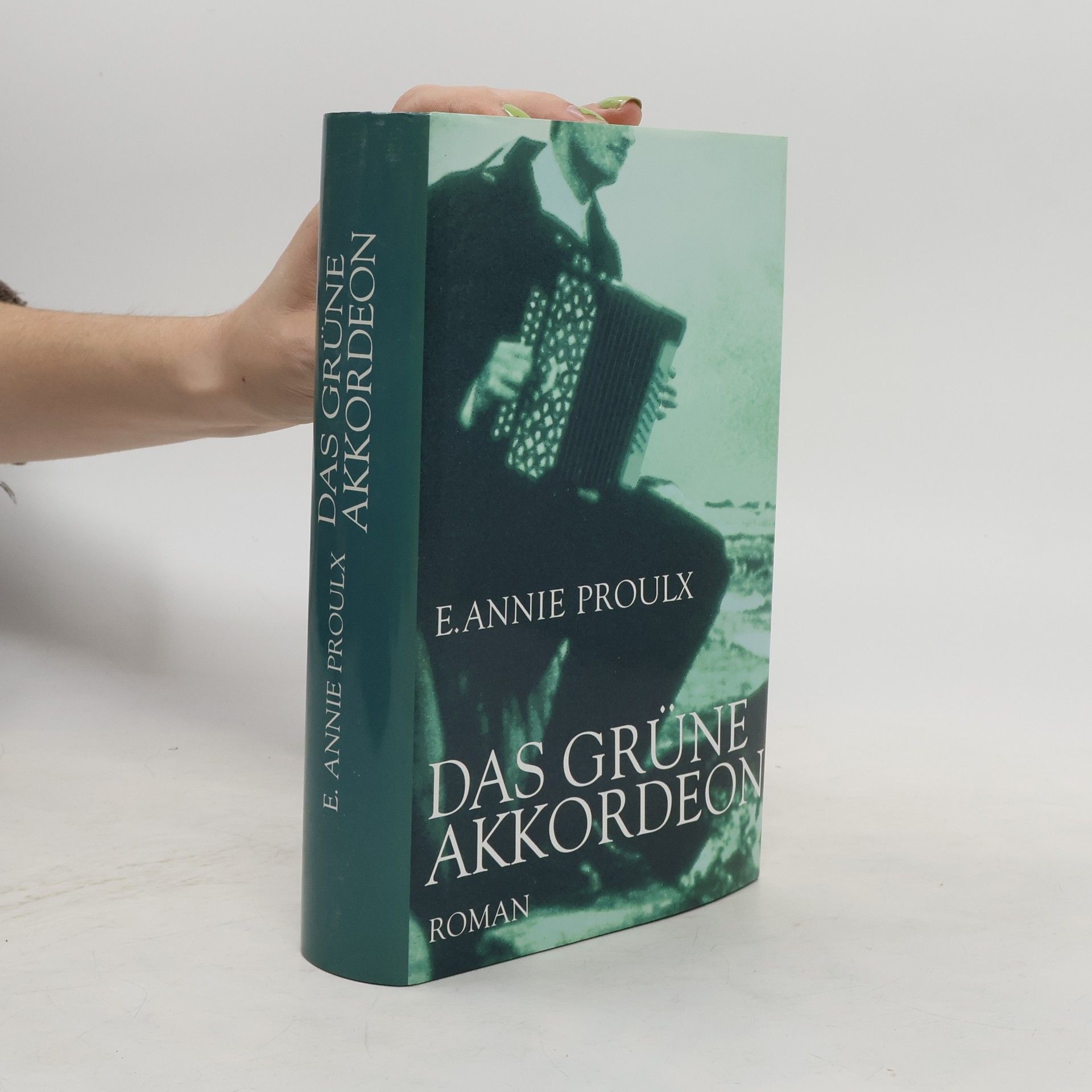Annie Proulx Das Grüne Akkordeon