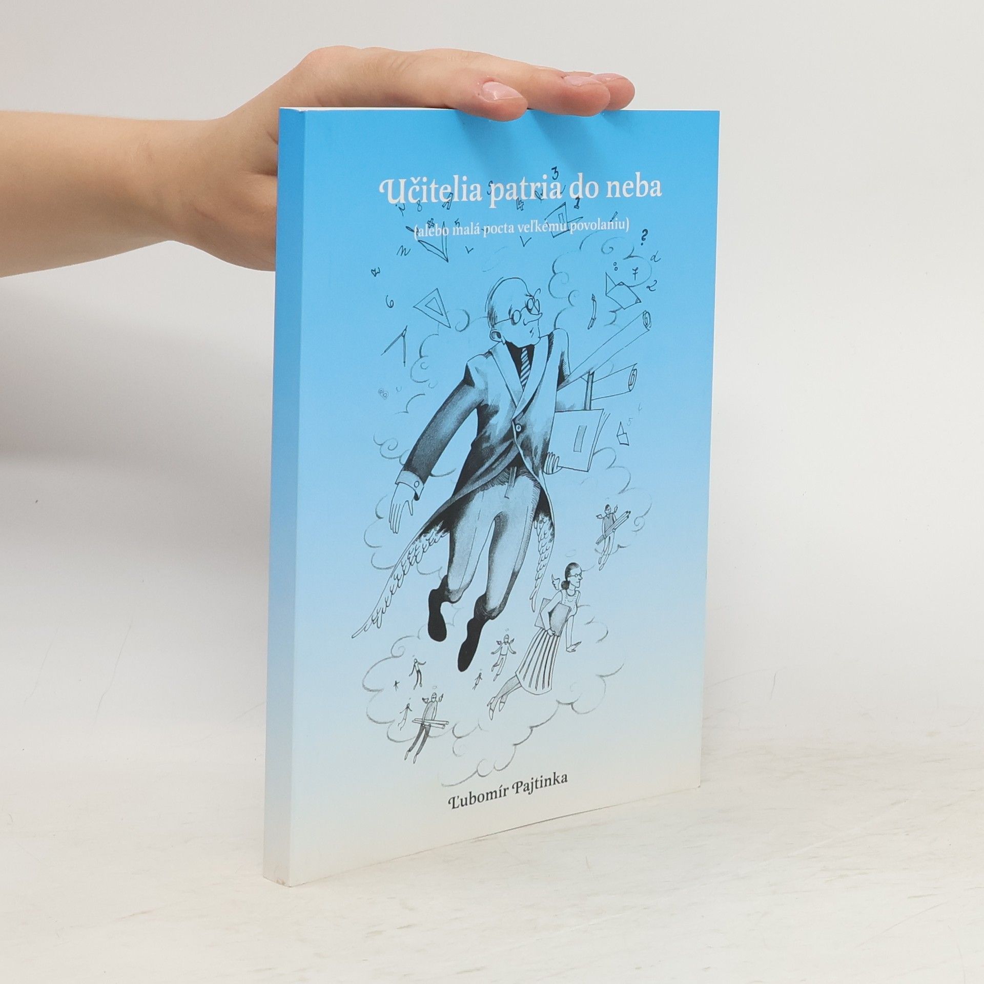 Ľubomír Pajtinka Učitelia patria do neba