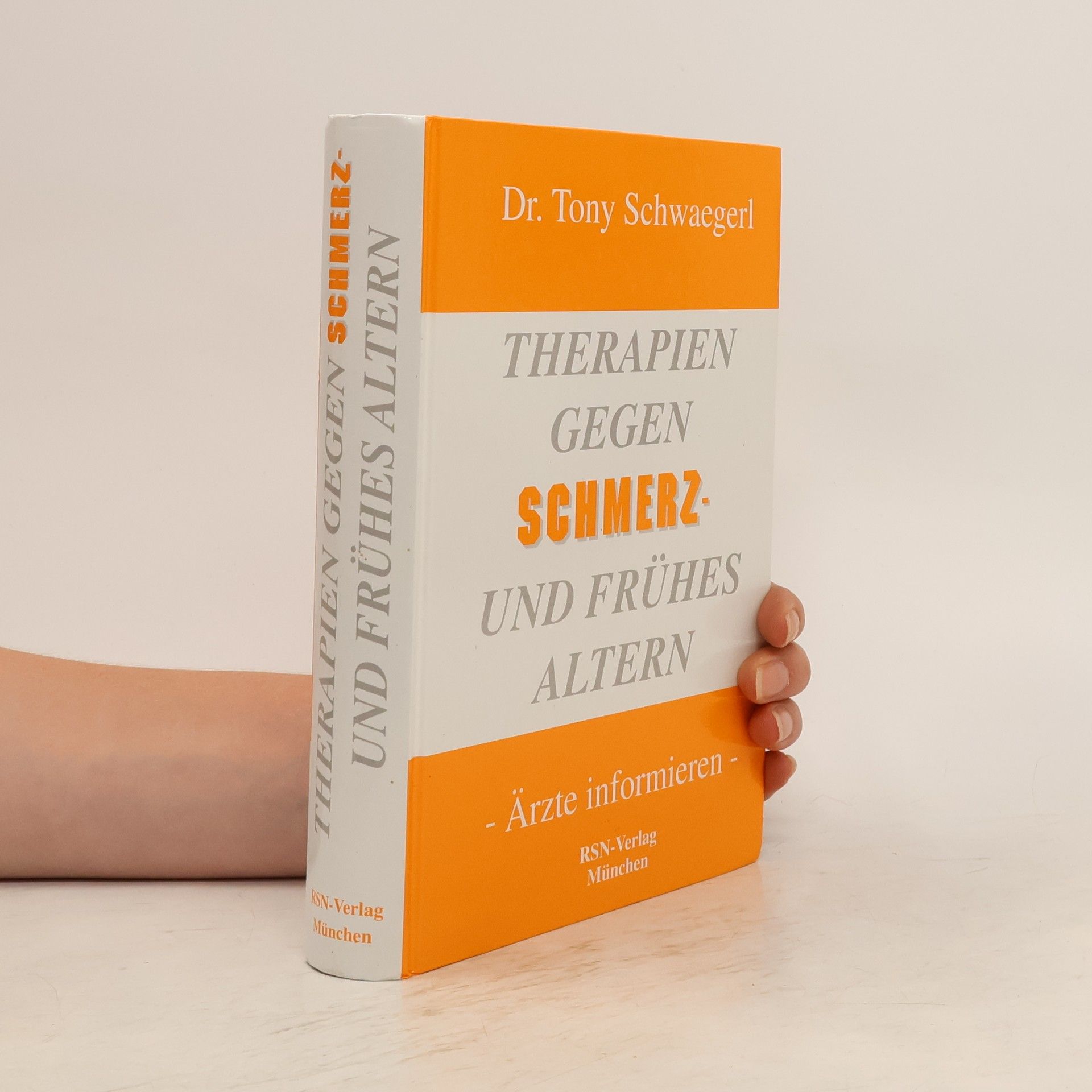 Dr. Tony Schwaegerl Therapien Gegen Schmerz und Frühes Altern