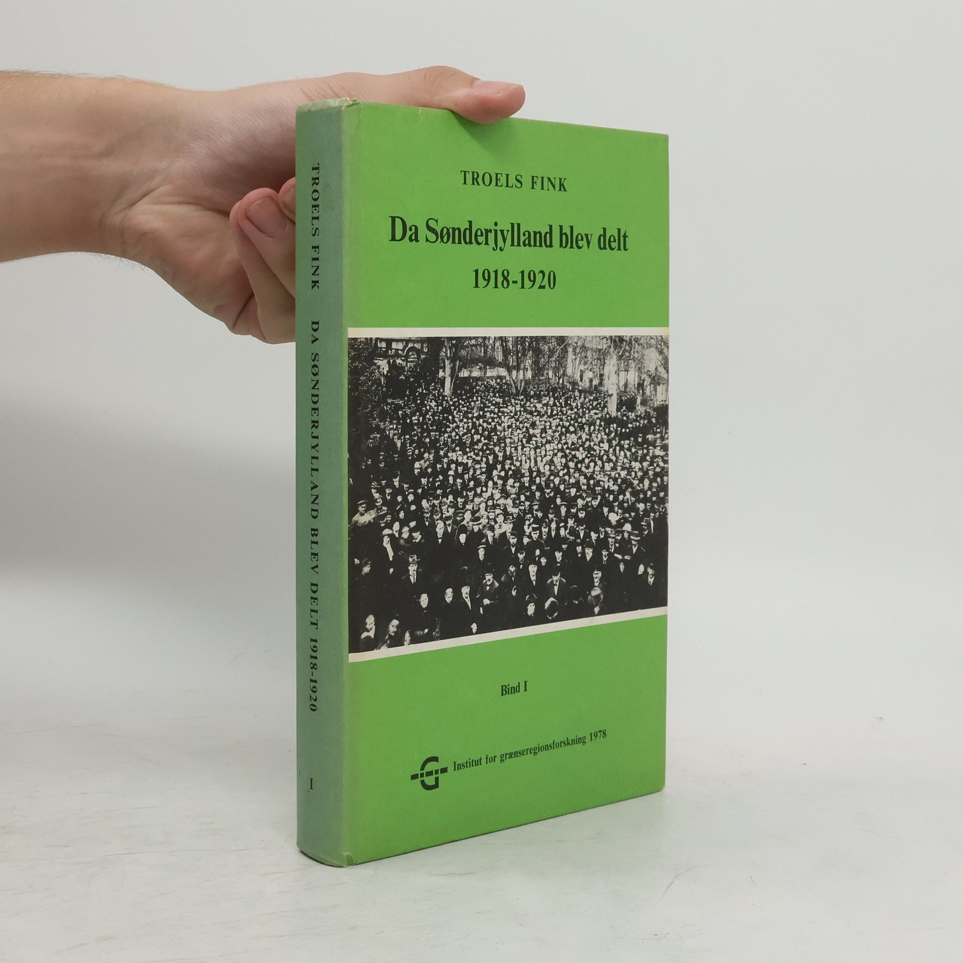 Troels Marstrand Trier Fink Da Sønderjylland blev delt 1918-1920