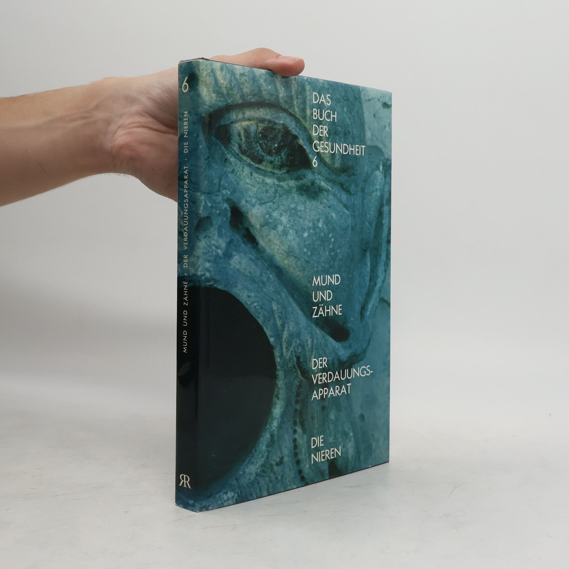 Various authors Das Buch der Gesundheit 6. Mund und Zähne. Der Verdauungsapparat.Die Nierin