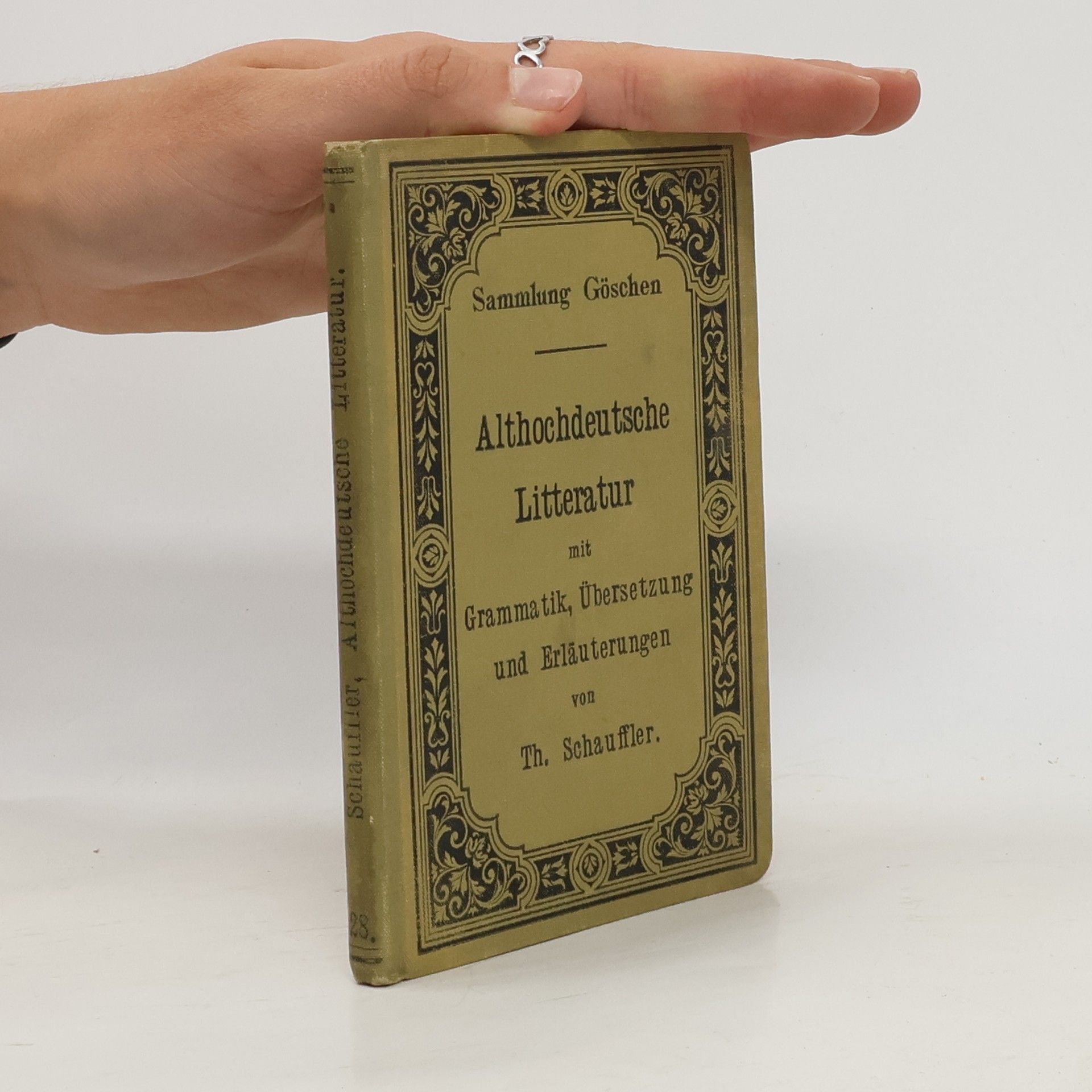 Theodor Schauffler Althochdeutsche Litteratur mit Grammatik, Übersetzung und Erläuterungen