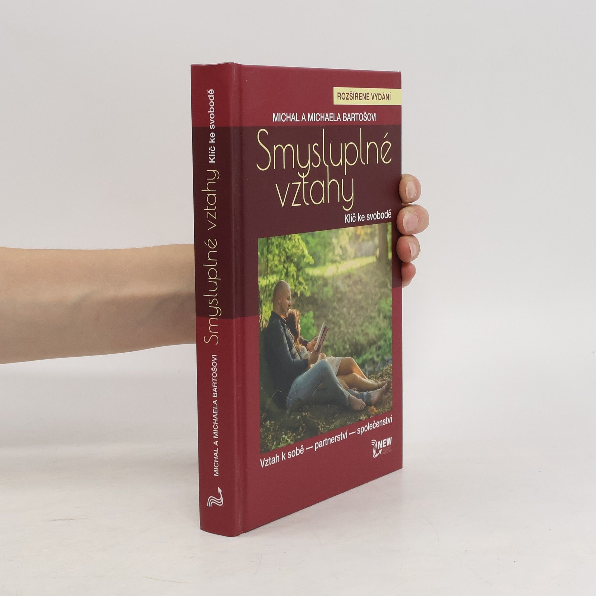 Michal Bartoš Smysluplné vztahy. Klíč ke svobodě