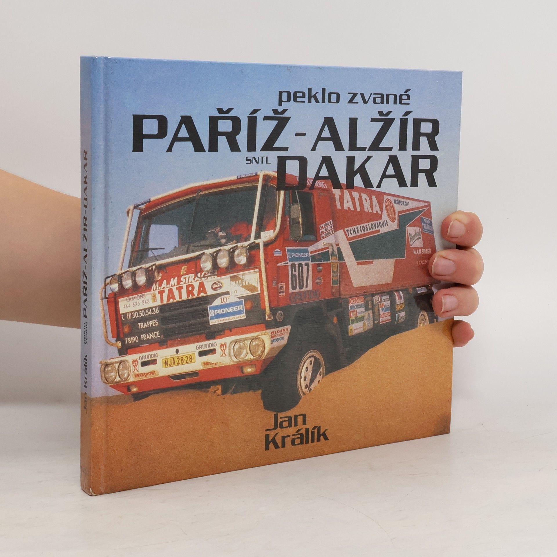 Jan Králík Peklo zvané Paříž-Alžír-Dakar