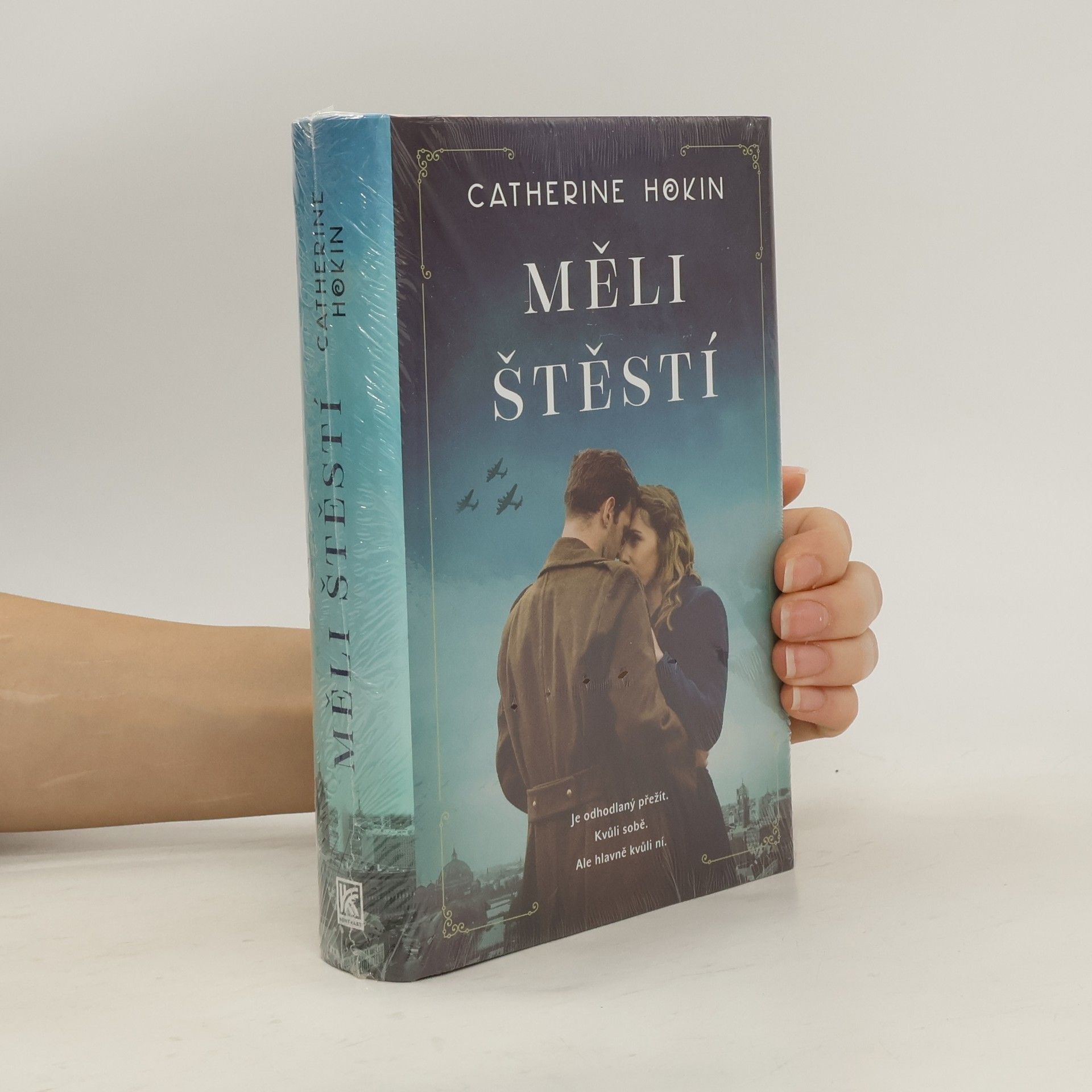 Catherine Hokin Měli štěstí