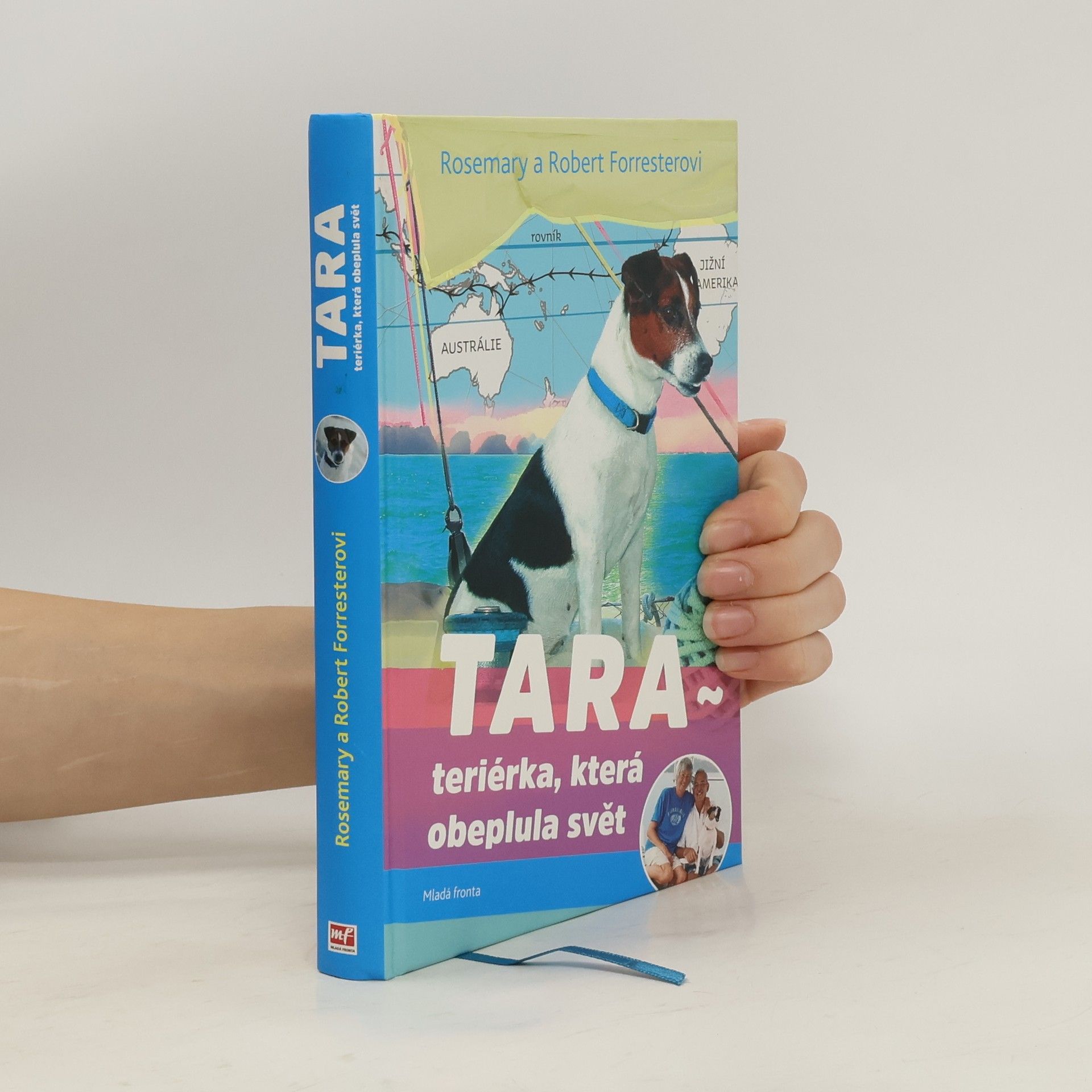 Rosemary Forrester Tara Teriérka, která obeplula svět
