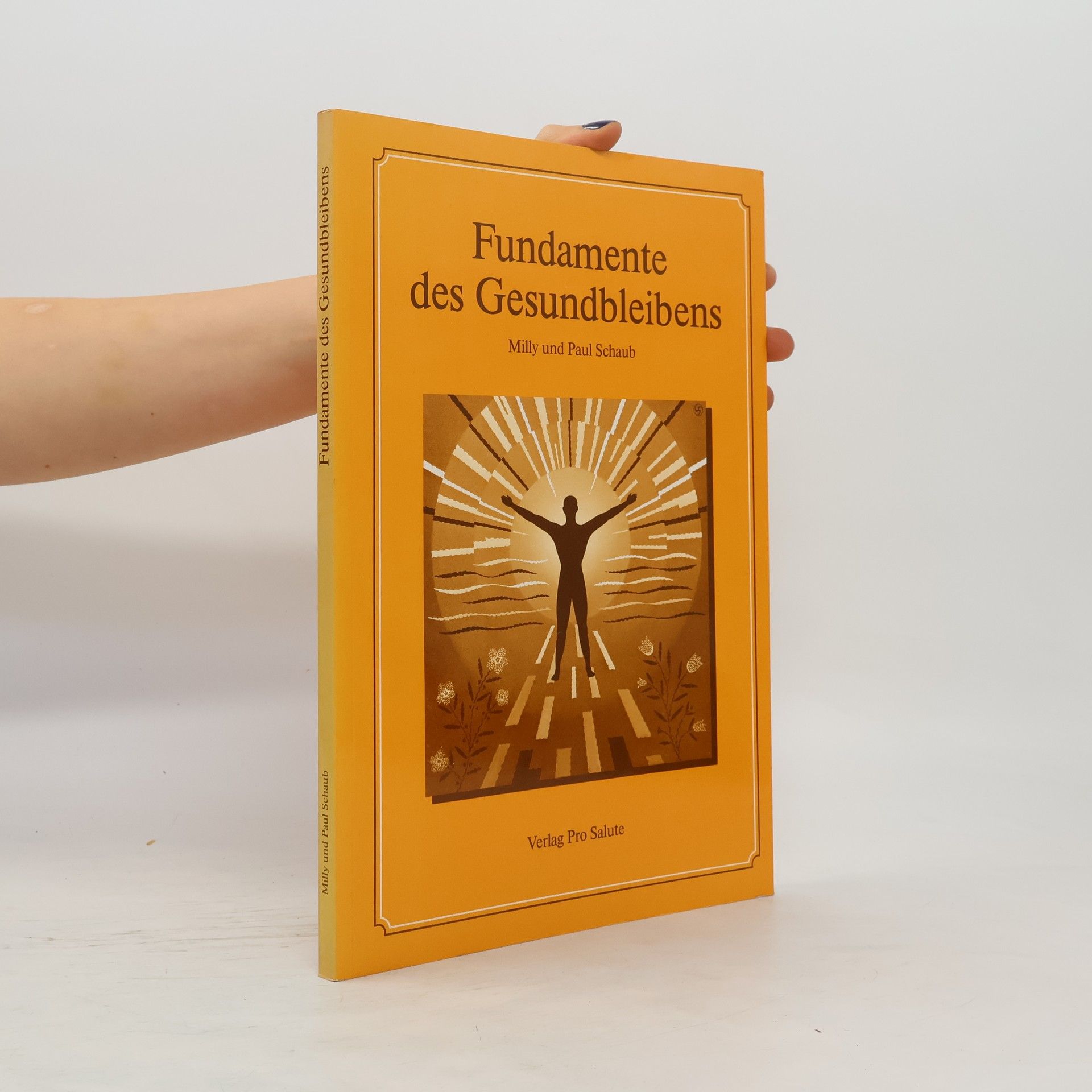 Milly Schaub Fundamente des Gesundbleibens