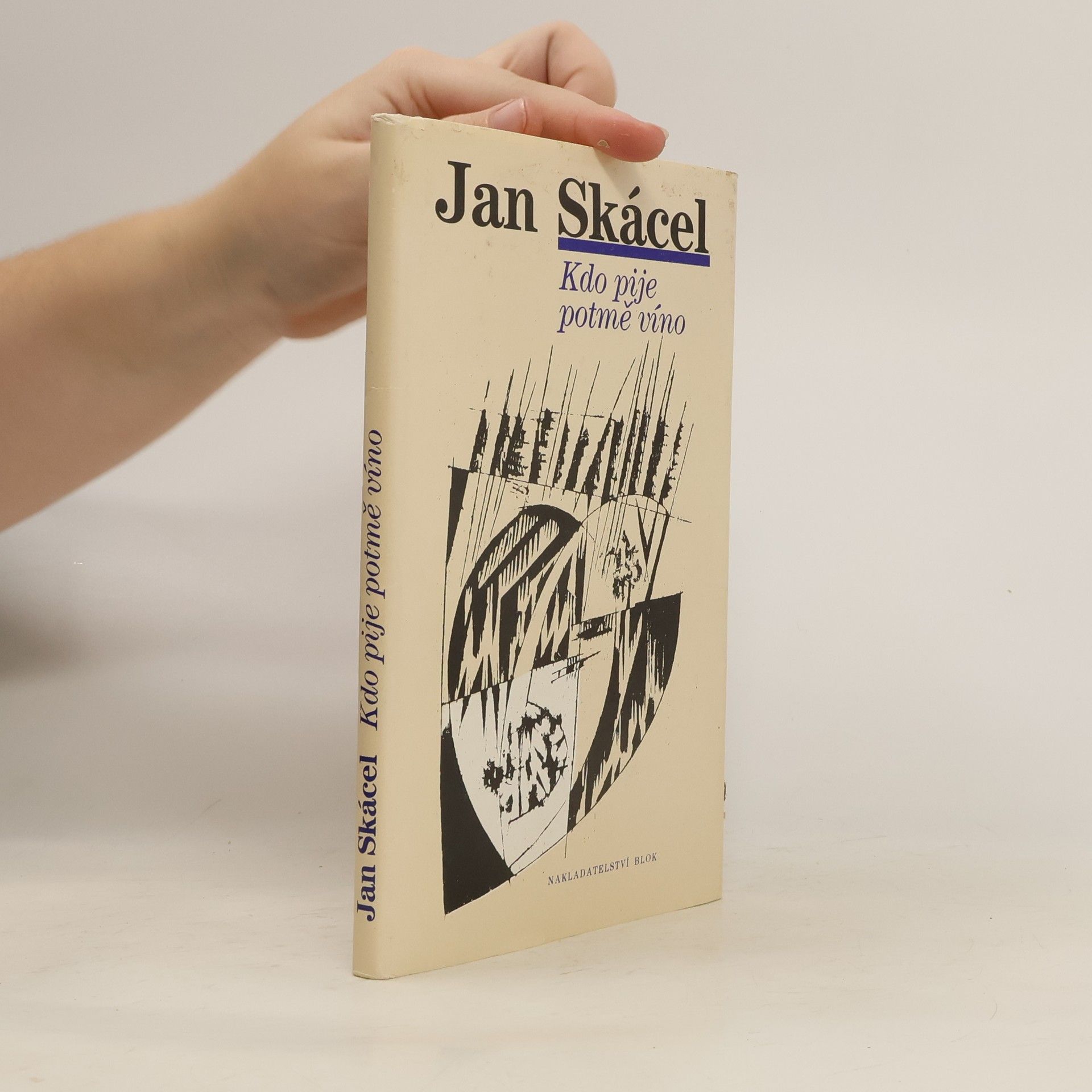 Jan Skácel Kdo pije potmě víno