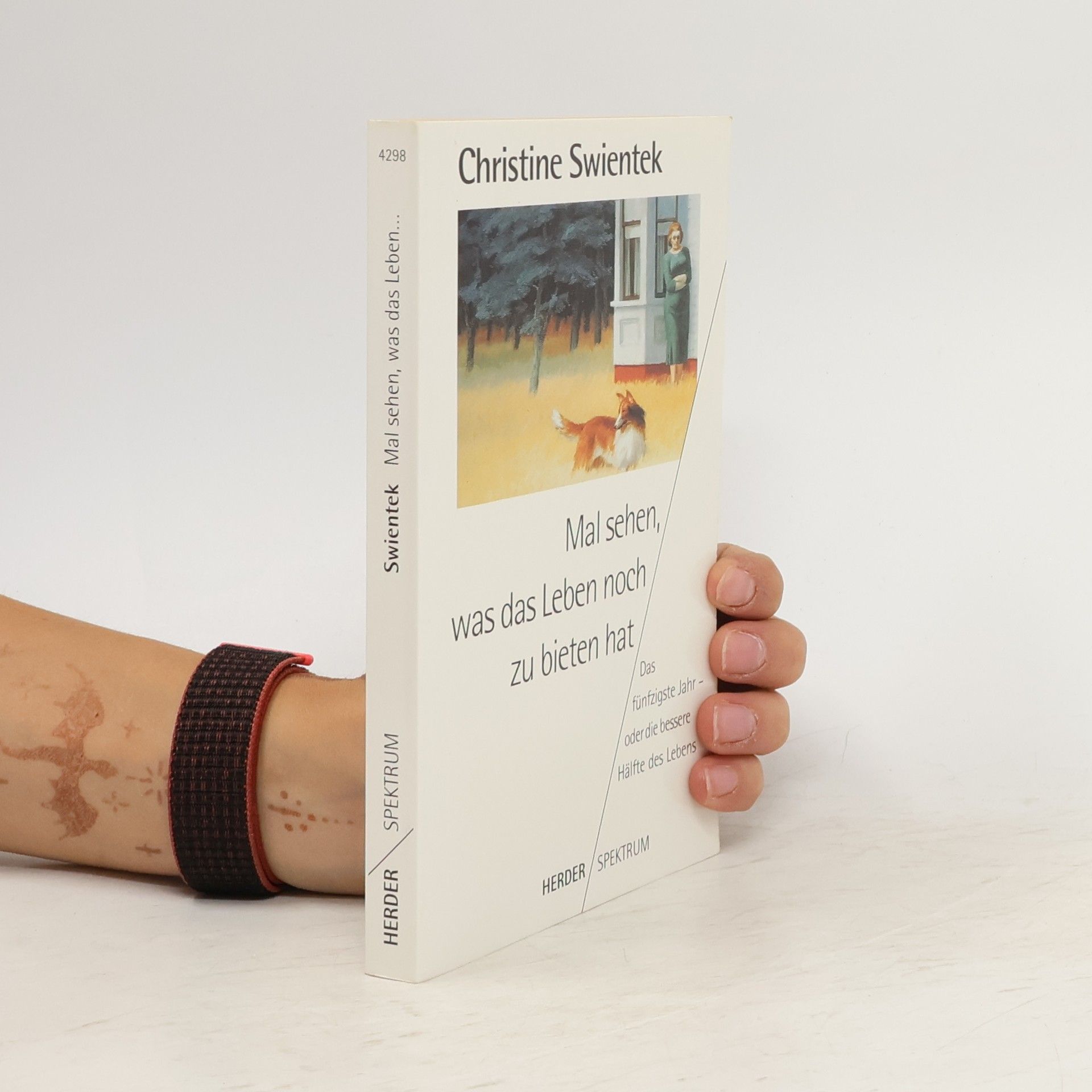 Mal sehen, was das Leben noch zu bieten hat