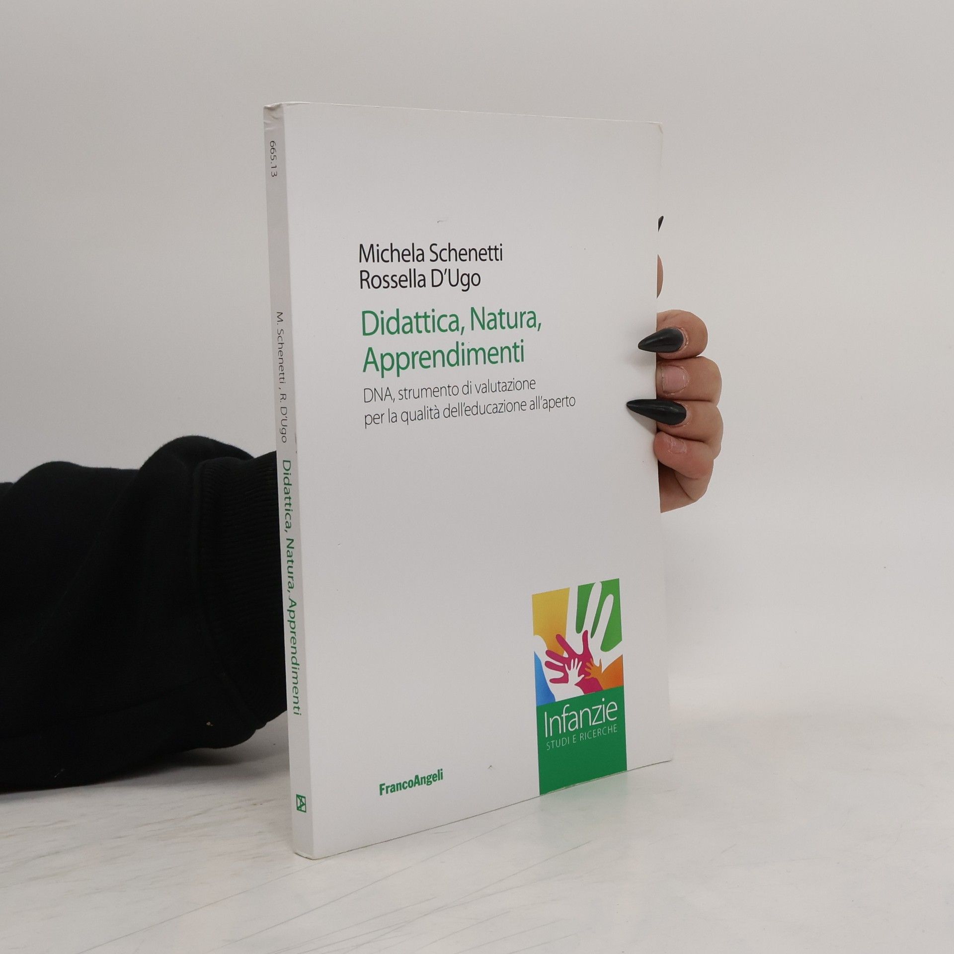 Michela Schenetti Didattica, natura, apprendimenti. DNA, strumento di valutazione per la qualità dell'educazione all'aperto