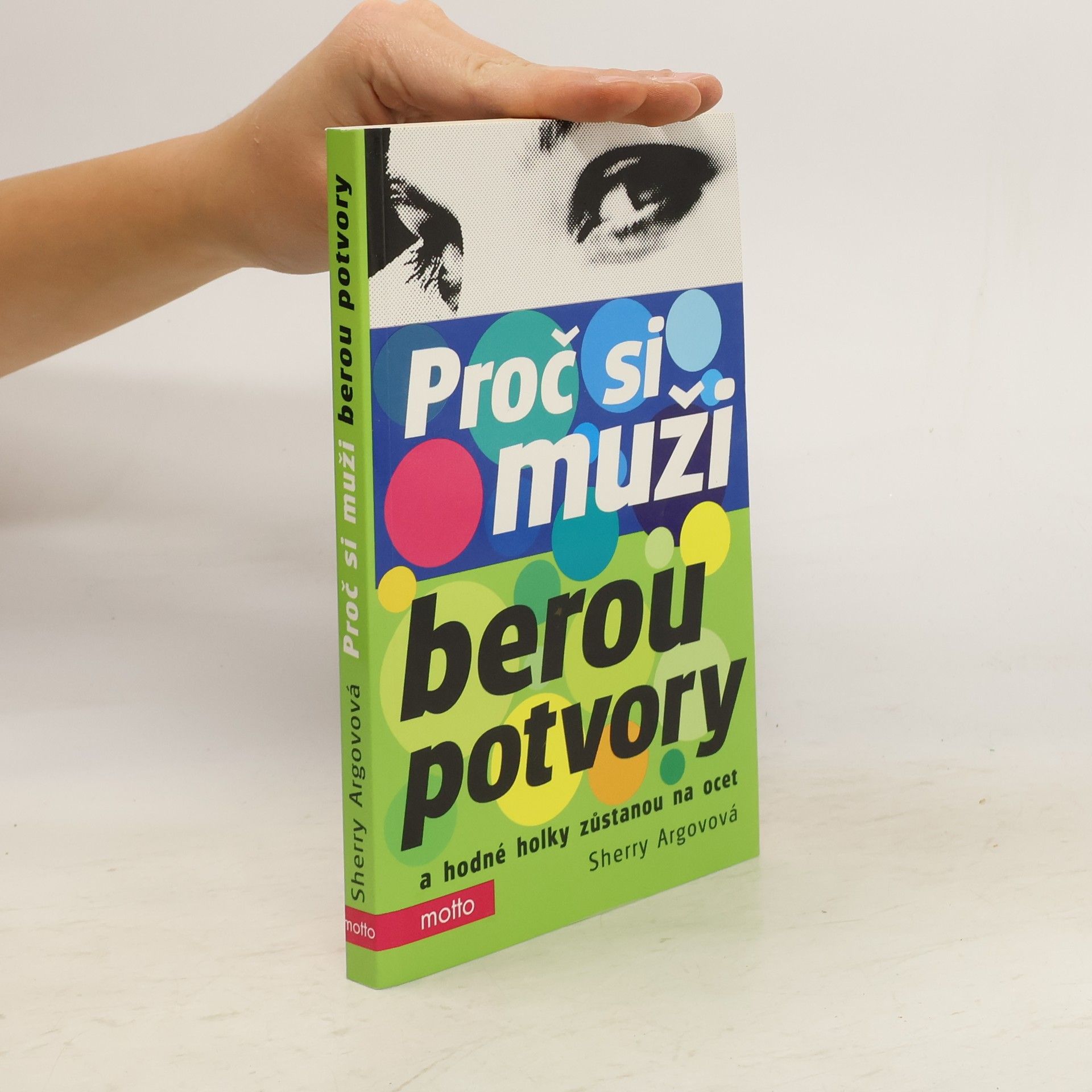 Sherry Argov Proč si muži berou potvory a hodné holky zůstanou na ocet