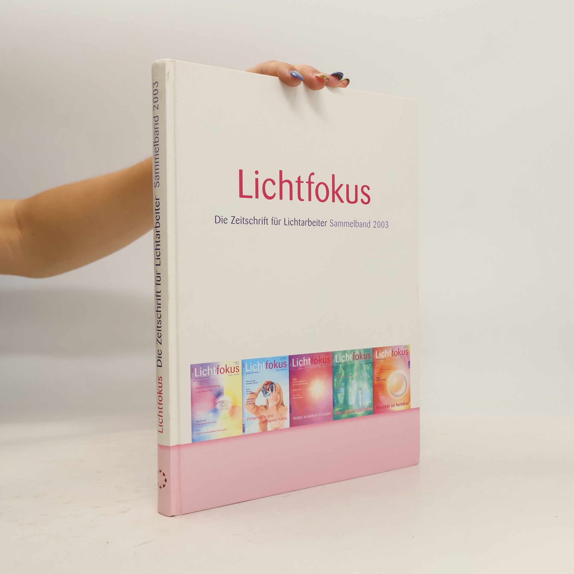 Collectif d'auteurs Lichtfokus. Die Zeitschrift für Lichtarbeiter Sammelband 2003