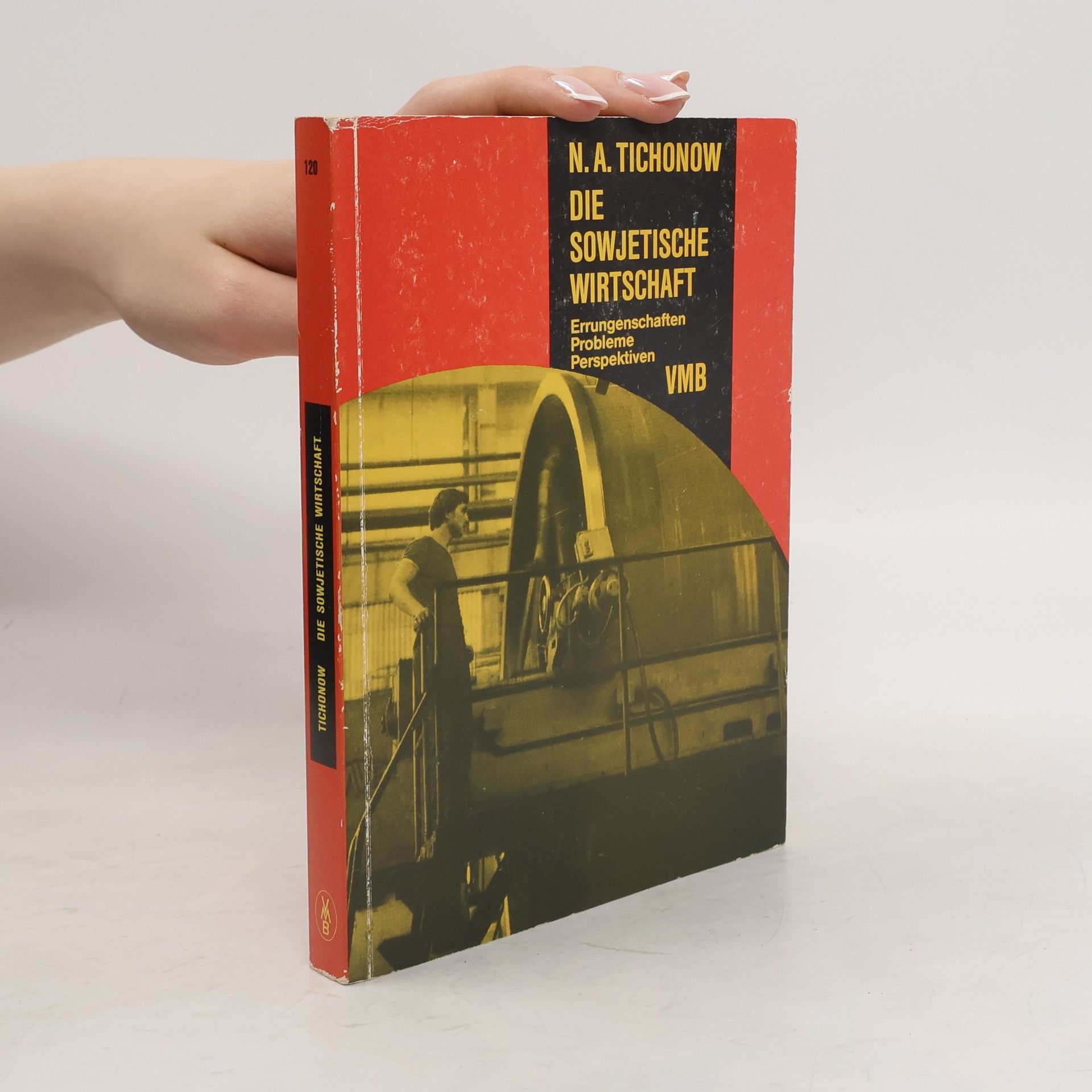 Nikolaj A. Tichonov Die sowjetische Wirtschaft