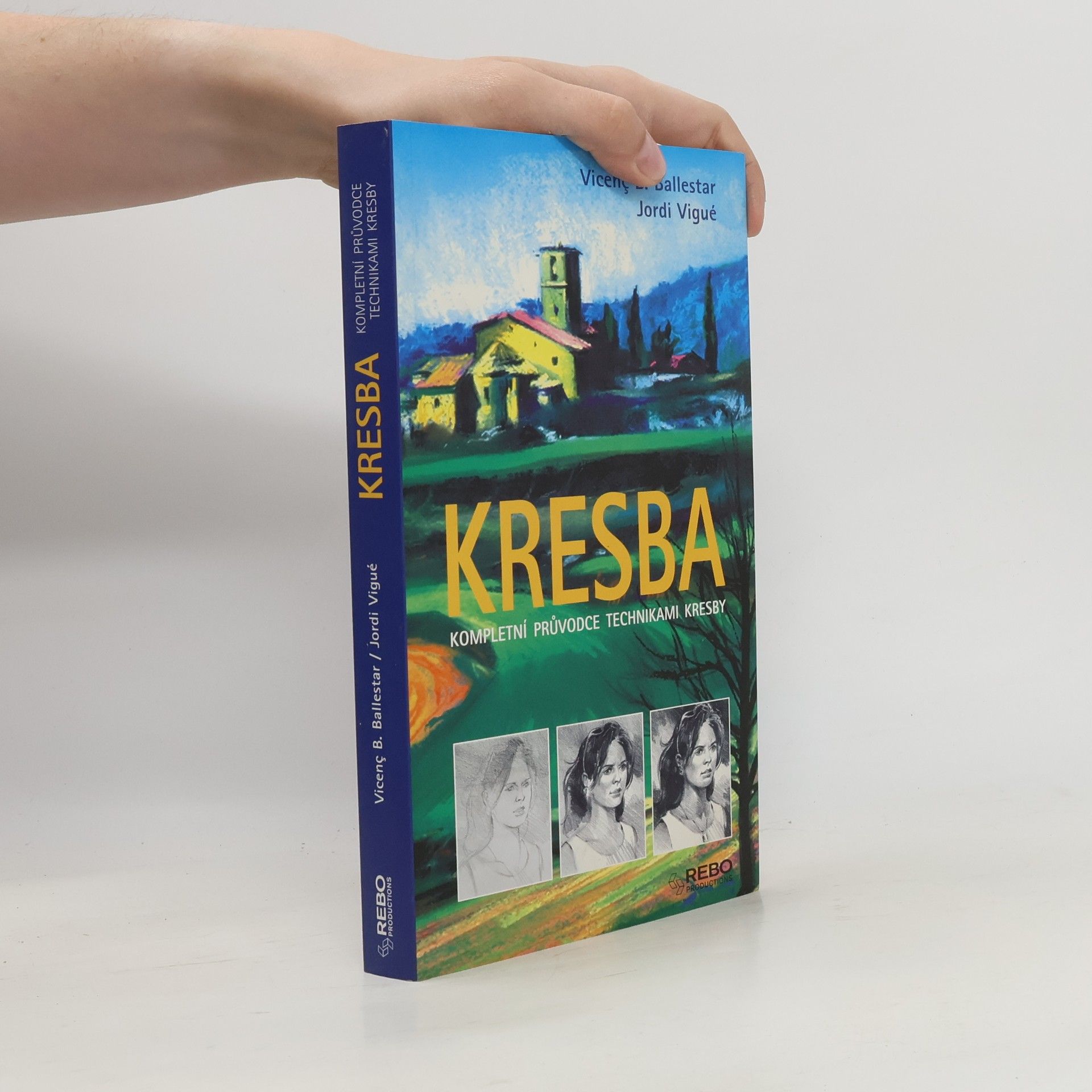 Vicente B. Ballestar Kresba. Kompletní průvodce technikami kresby
