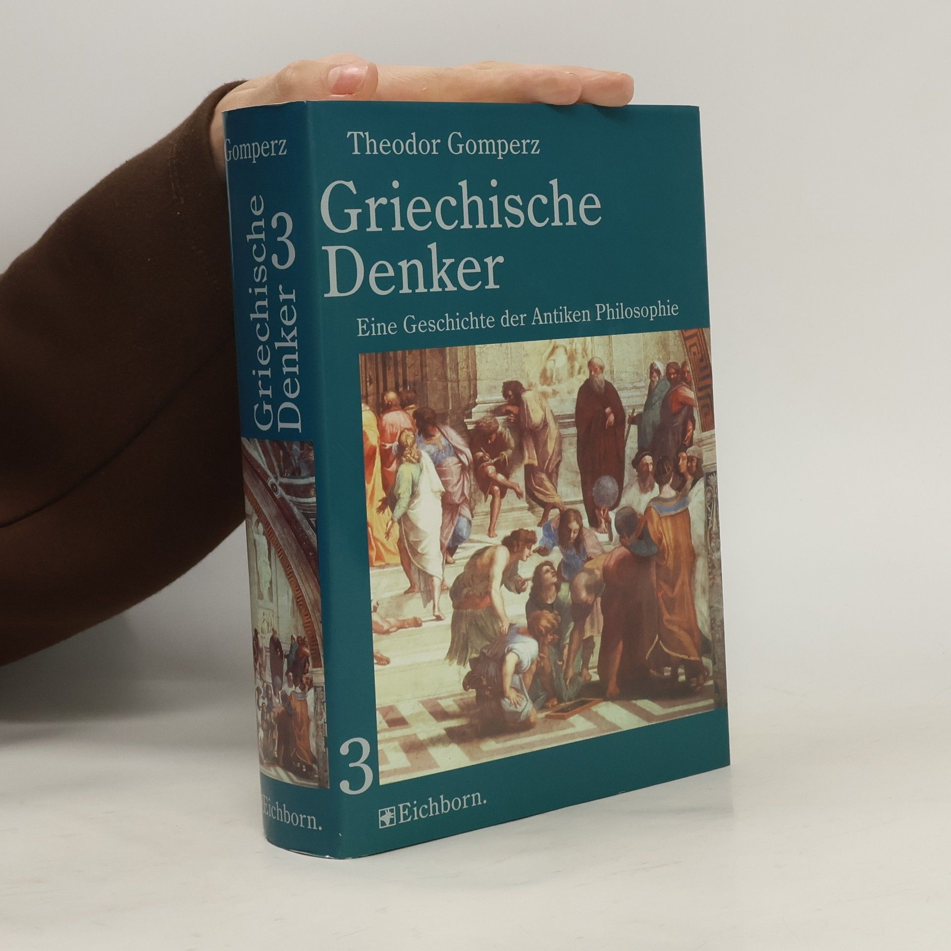 Theodor Gomperz Griechische Denker, in 3 Bdn.. Eine Geschichte der Antiken Philosophie