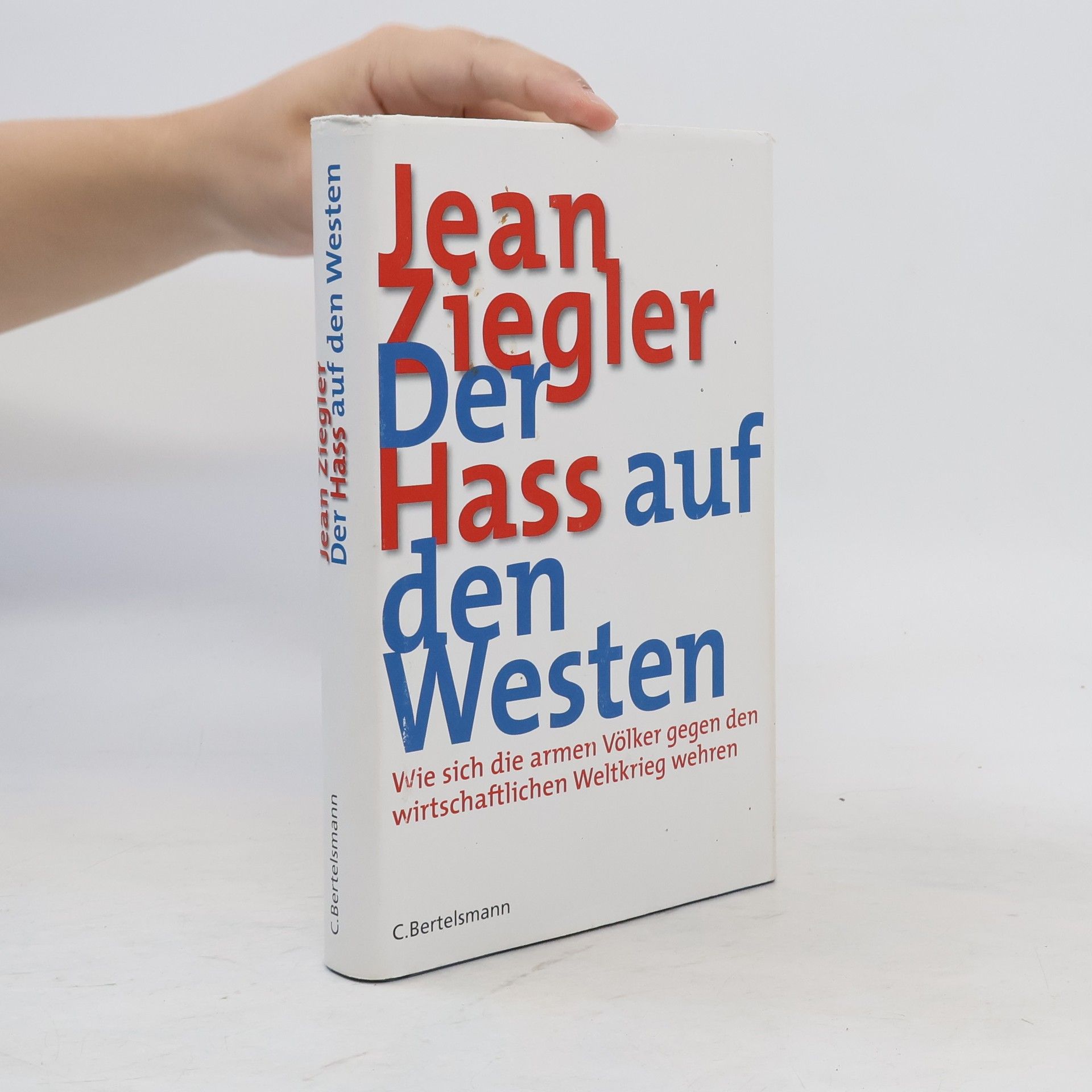 Jean Ziegler Der Hass auf den Westen