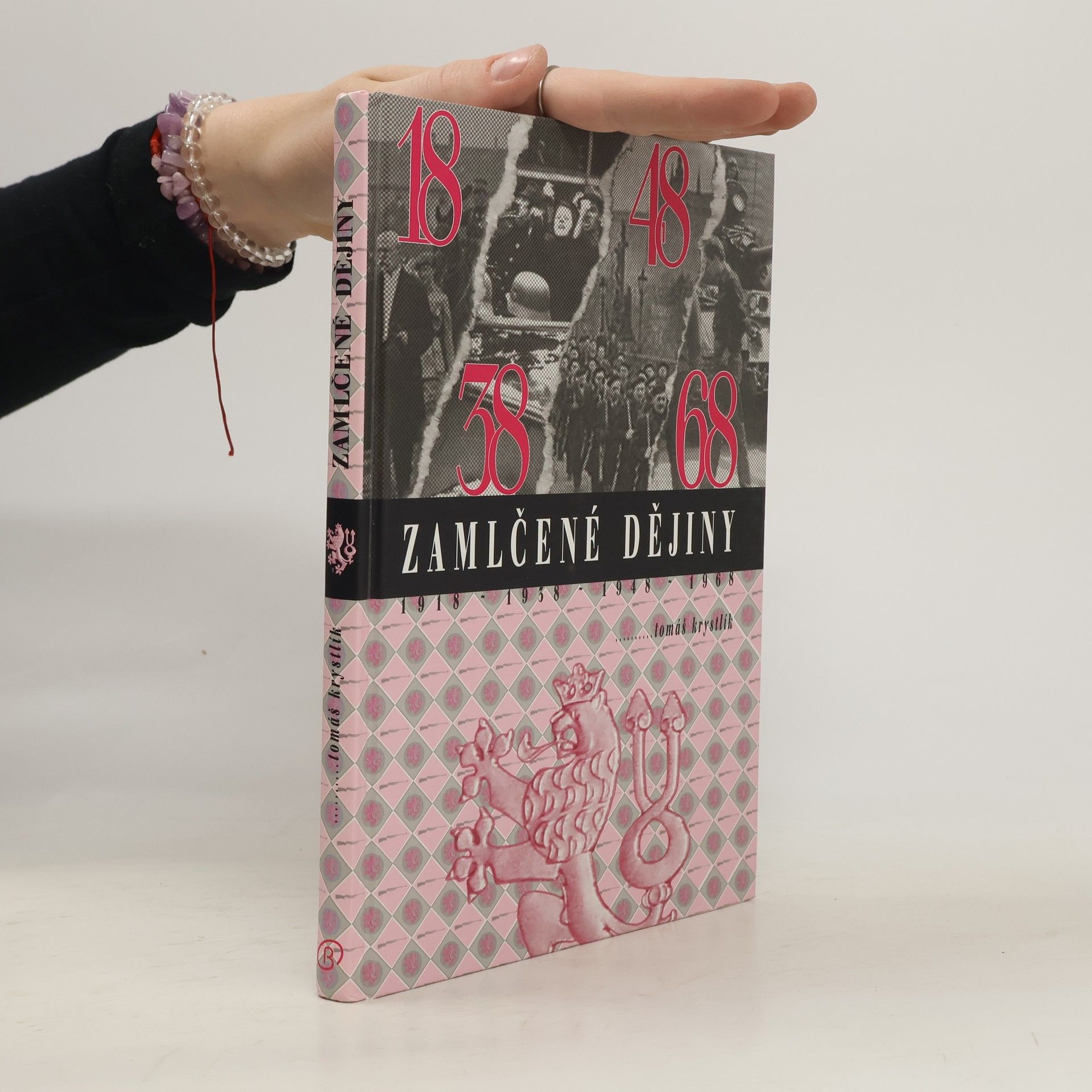 Tomáš Krystlík Zamlčené dějiny : 1918-1938-1948-1968. 1. díl