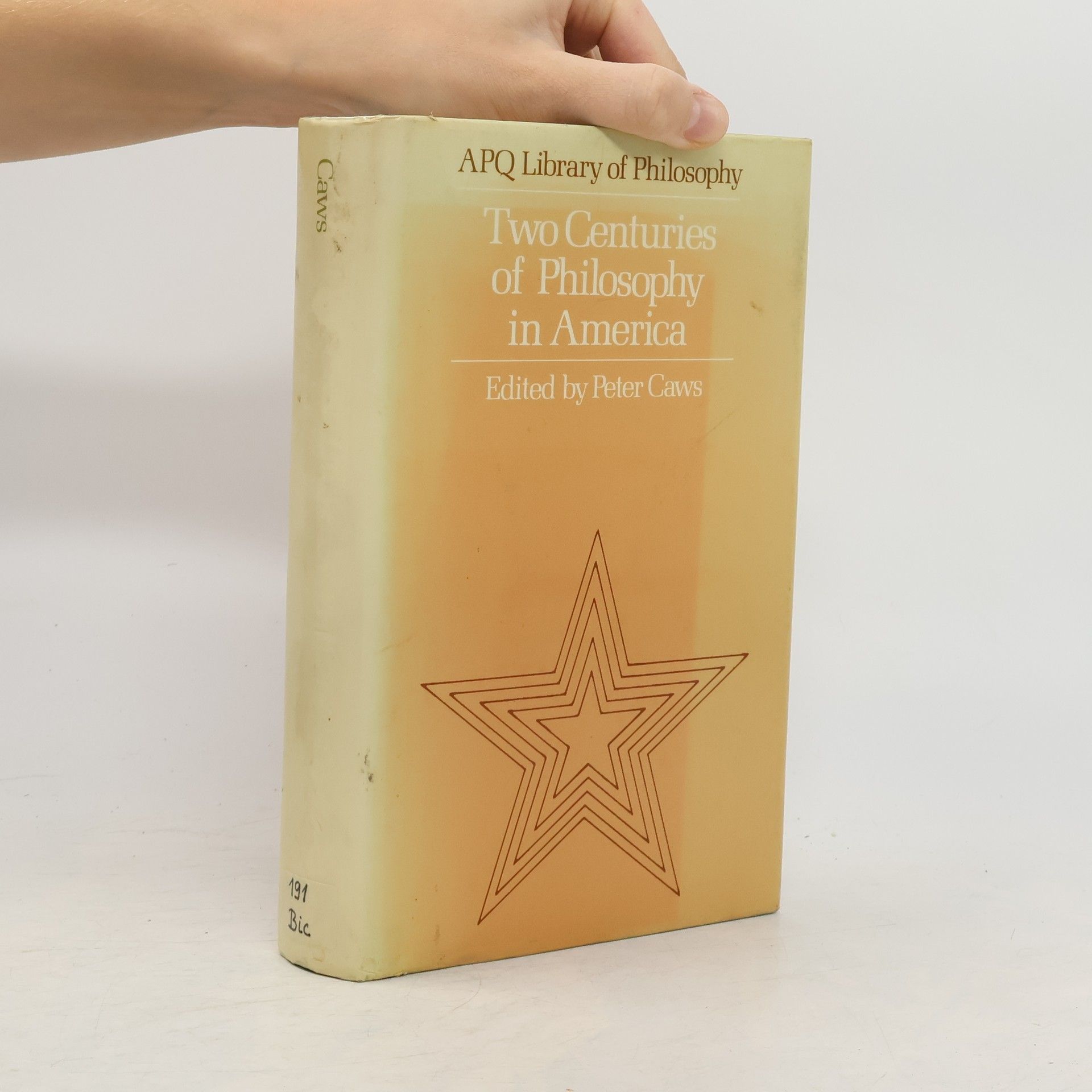 Peter Caws APQ Library of Philosophy: Two Centuries of Philosophy in America