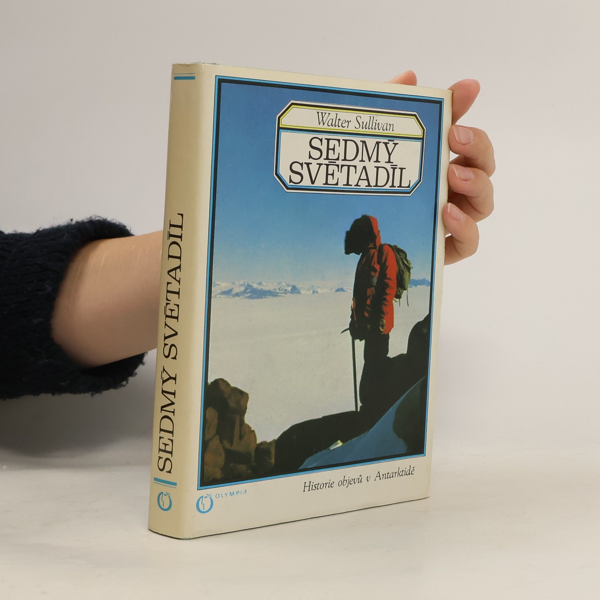 Walter Sullivan Sedmý světadíl. Historie objevů v Antarktidě