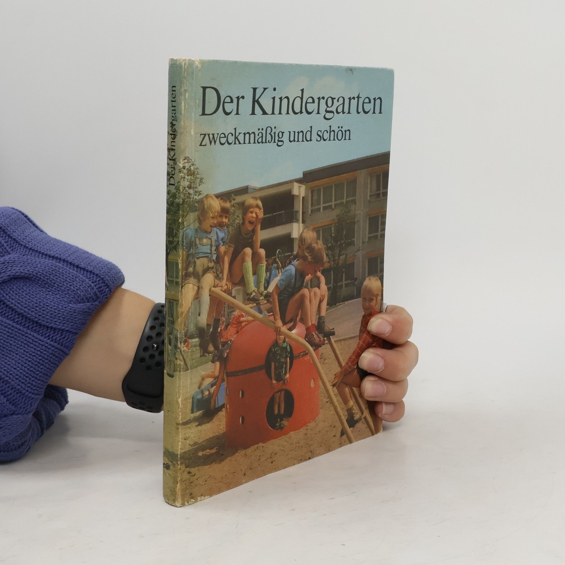 AA.VV. Der Kindergarten zweckmässig und schön