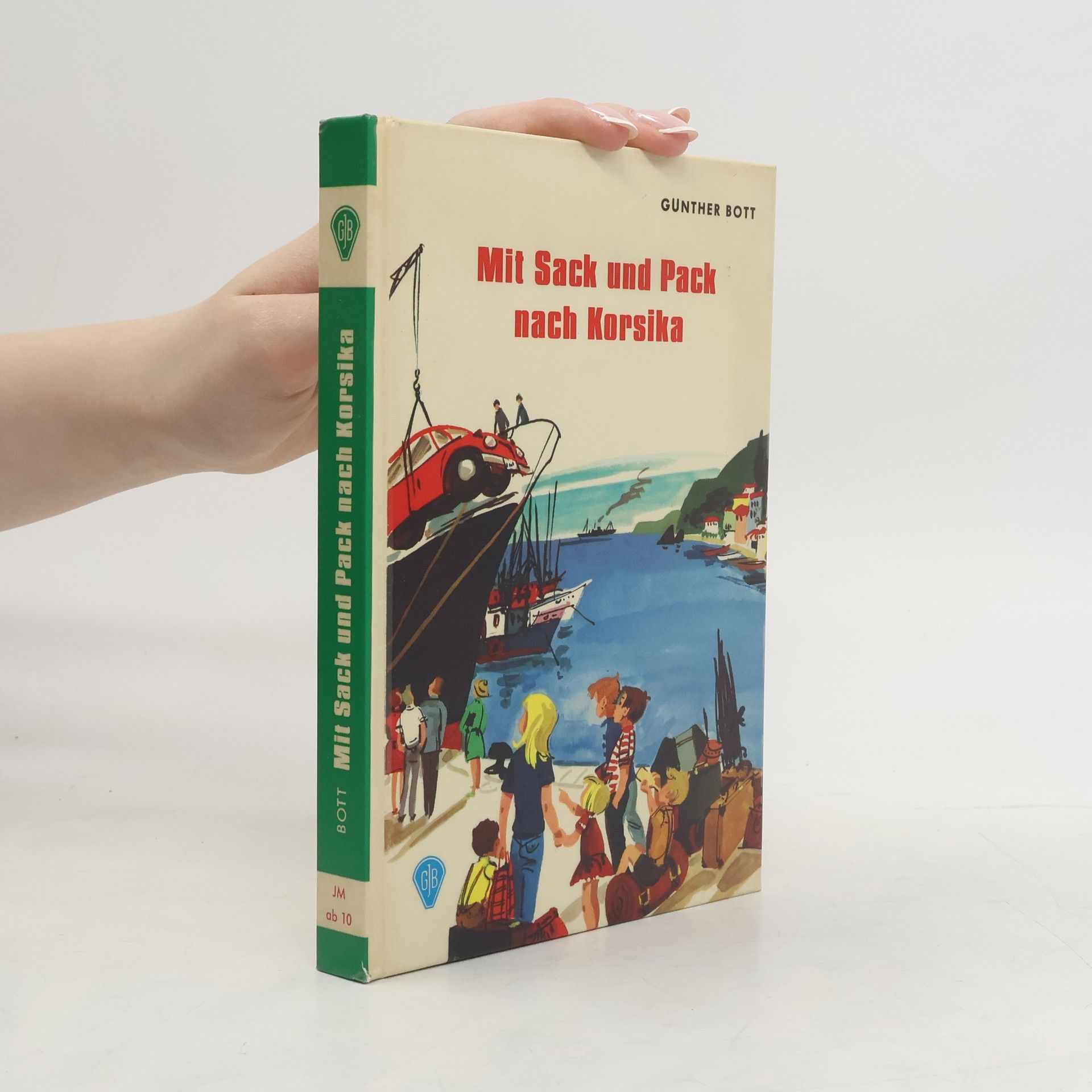 Günter Bott Mit Sack und Pack nach Korsika