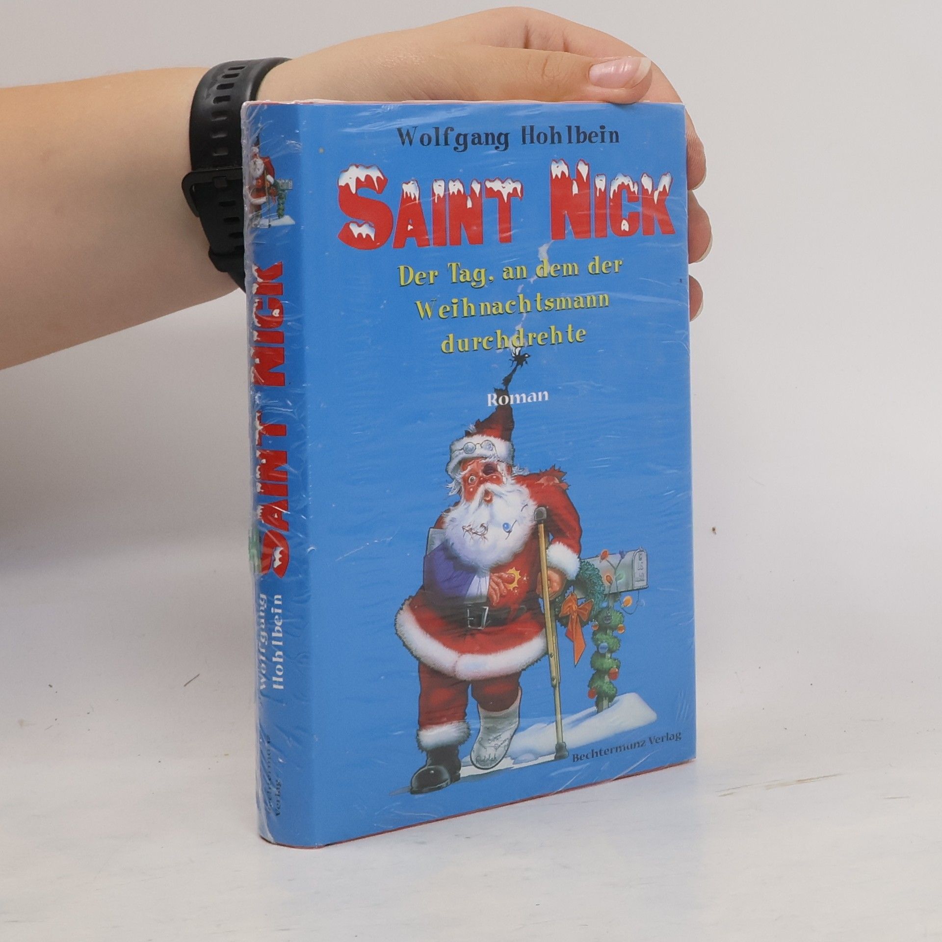 Wolfgang: Hohlbein Saint Nick. Roman. [Der Tag, an dem der Weihnachtsmann durchdrehte].
