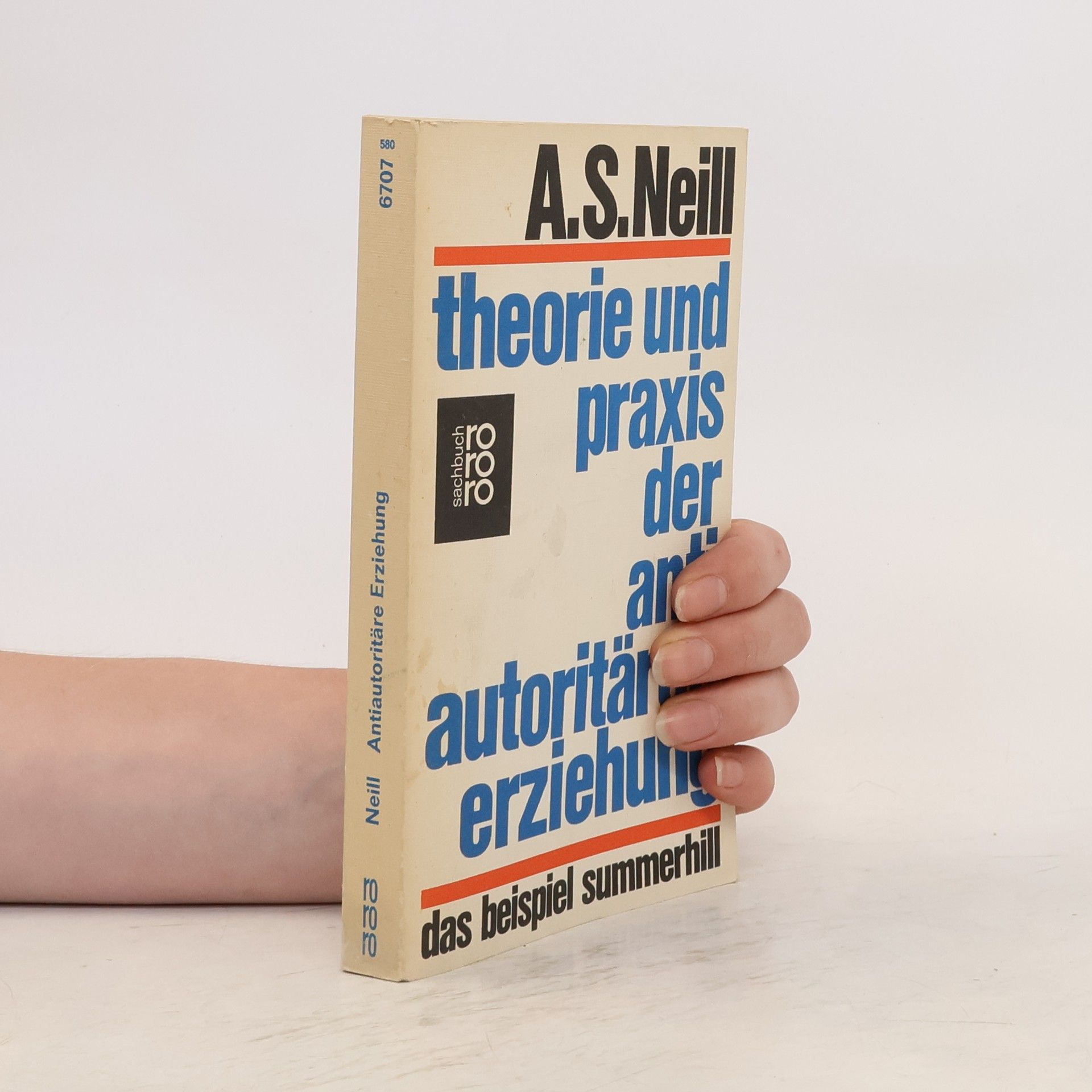 A. S. Neill Theorie und Praxis der antiautoritären Erziehung