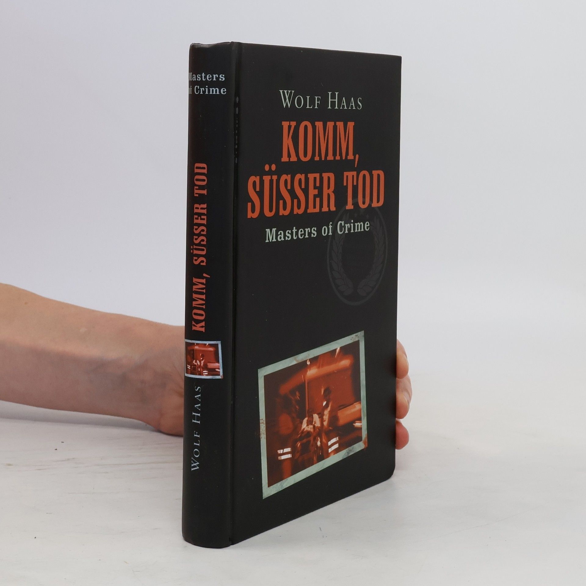 Wolf Haas Komm, süßer Tod