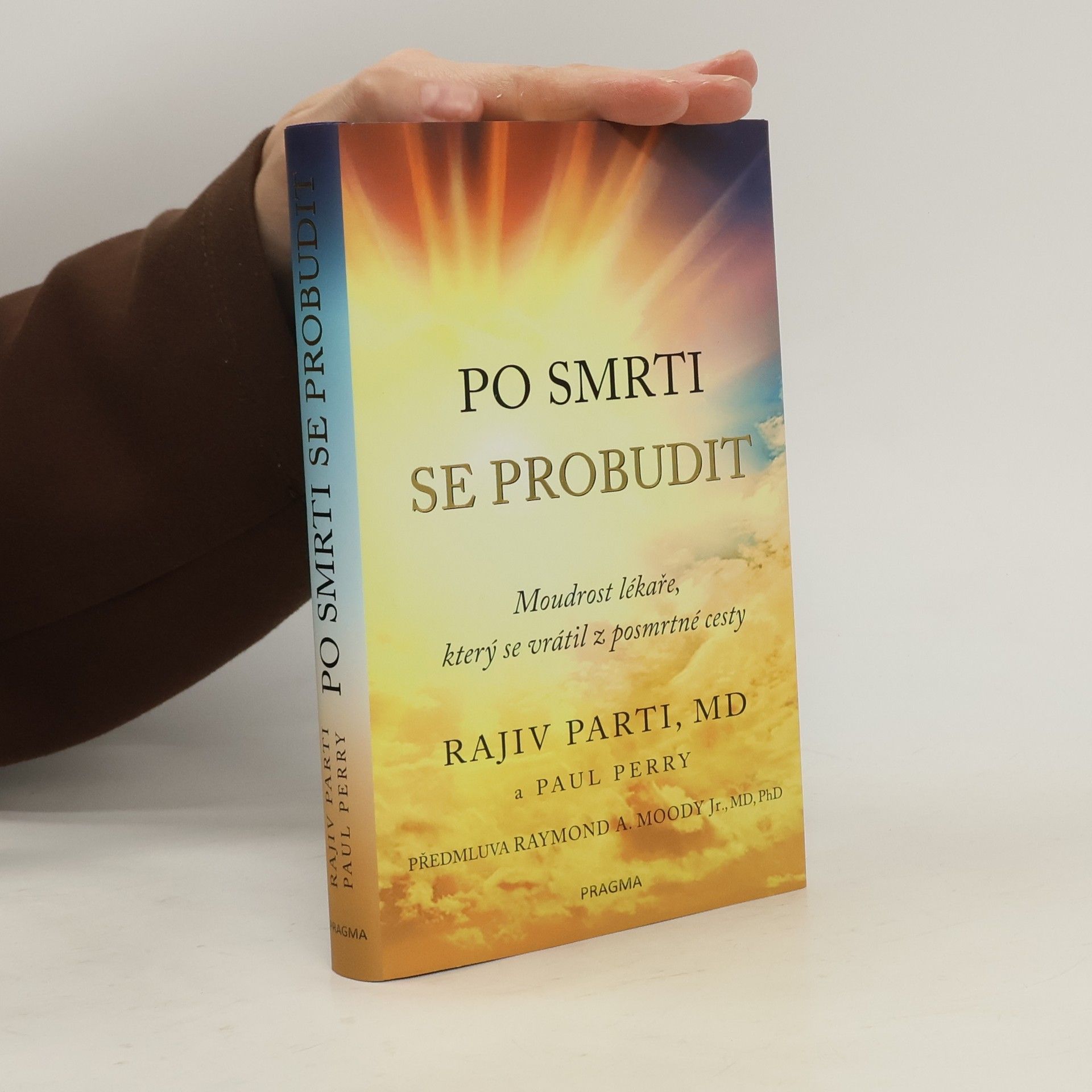 Rajiv Parti Po smrti se probudit: Moudrost lékaře, který se vrátil z posmrtné cesty