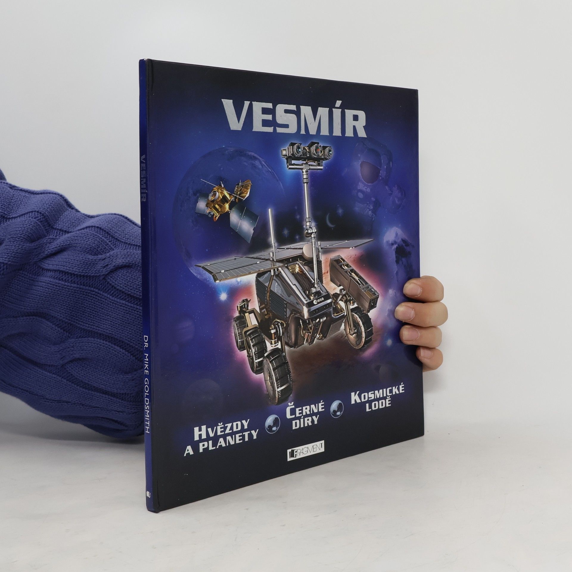 Mike Goldsmith Vesmír: hvězdy a planety, černé díry, kosmické lodě
