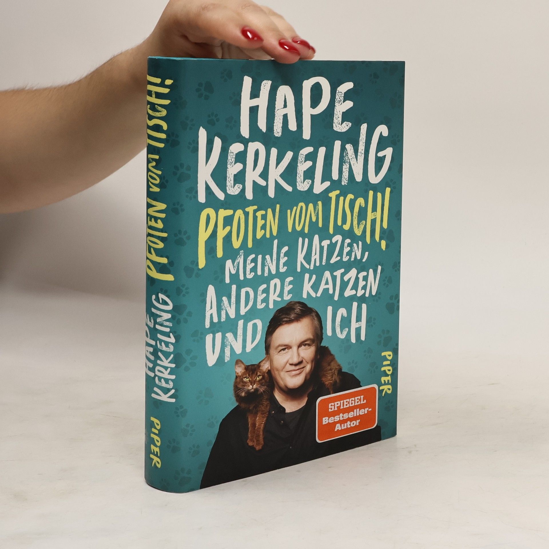 Hape Kerkeling Pfoten vom Tisch! : Meine Katzen, andere Katzen und ich