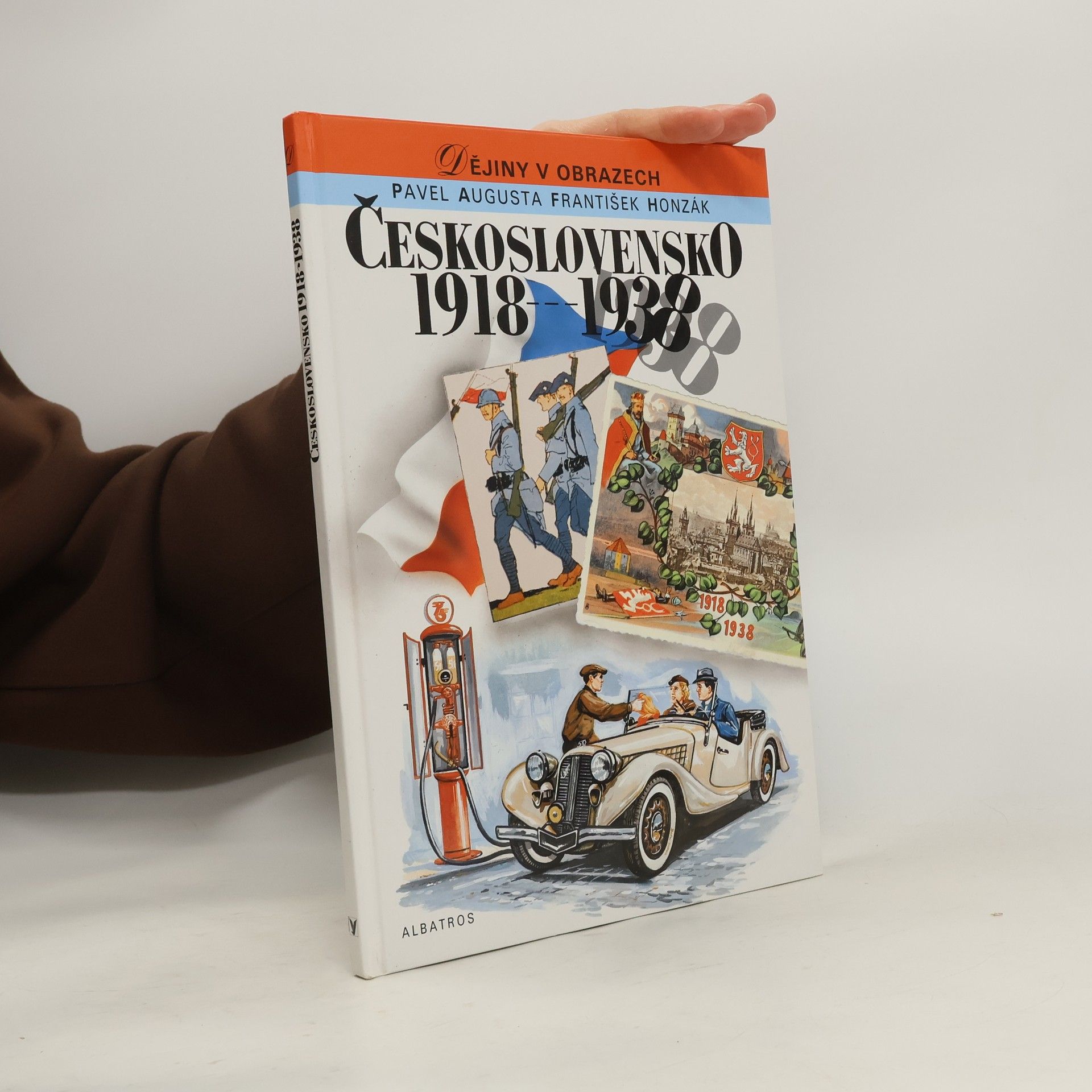 Pavel Augusta Dějiny v obrazech: Československo 1918-1938
