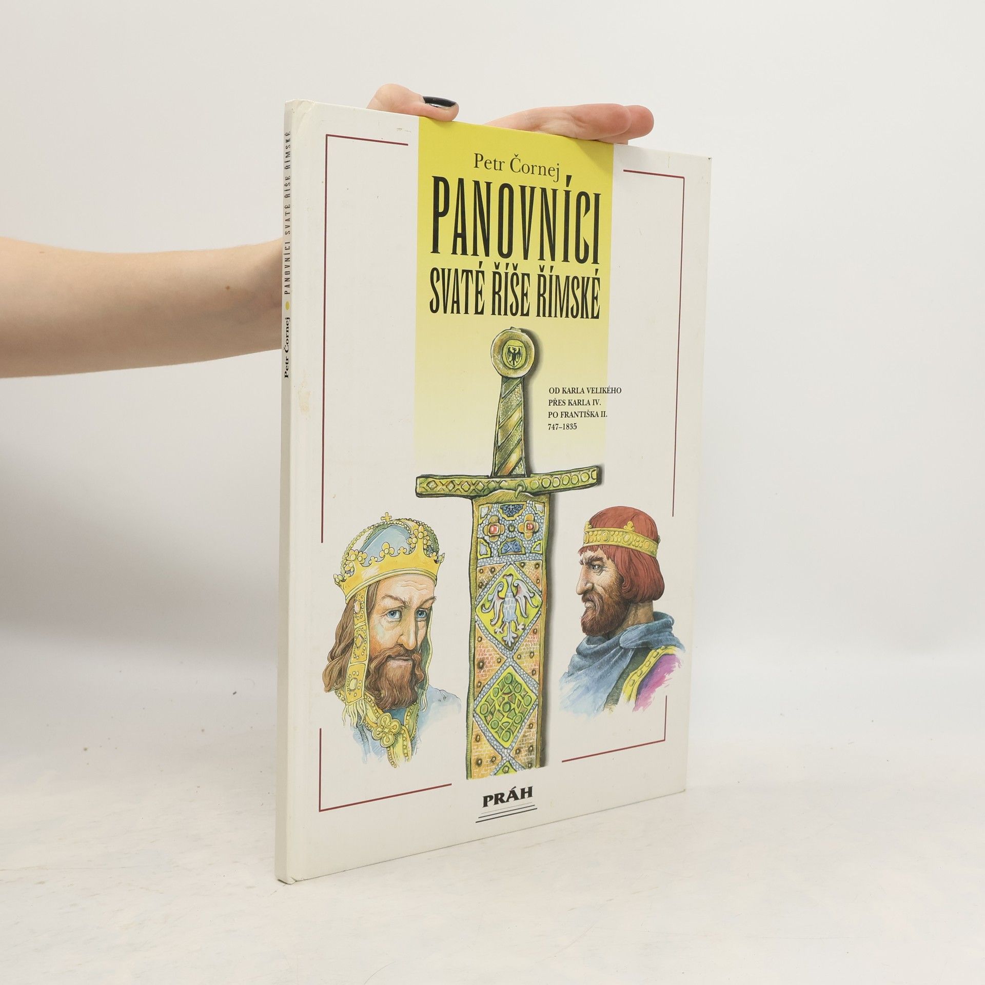 Petr Čornej Panovníci Svaté říše římské