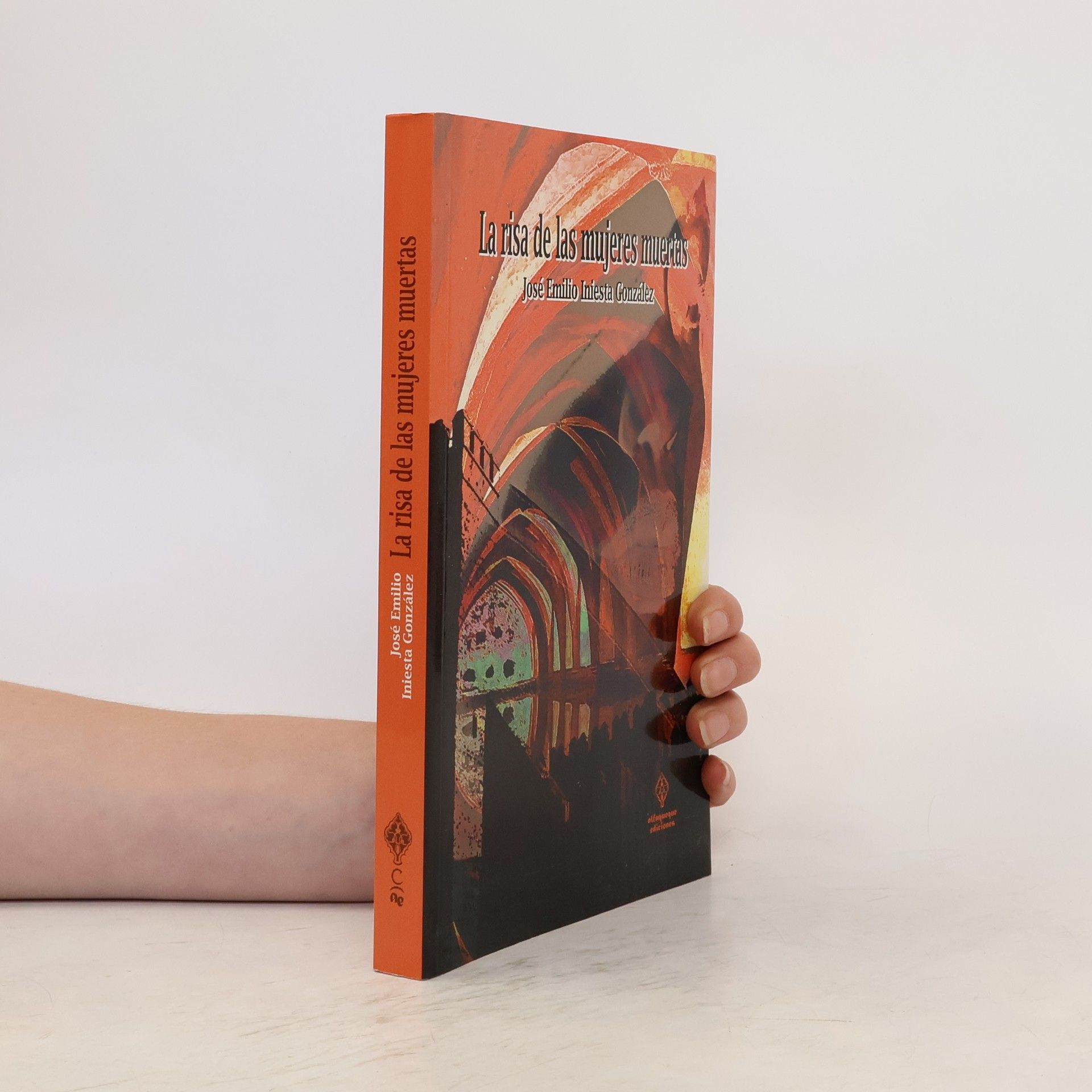 José Emilio Iniesta González La risa de las mujeres muertas